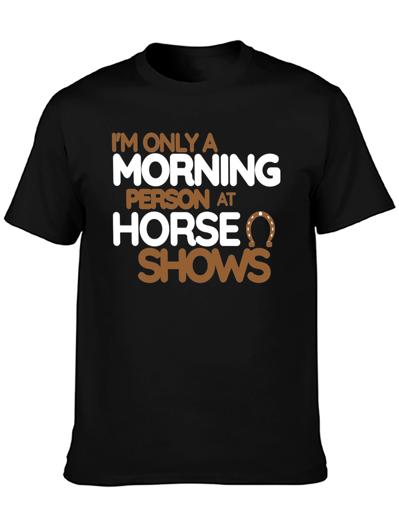 Horse Show Morning Person T-Shirt
