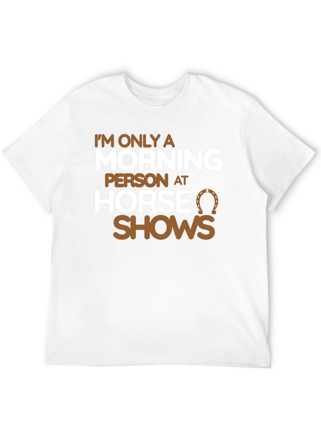 Horse Show Morning Person T-Shirt