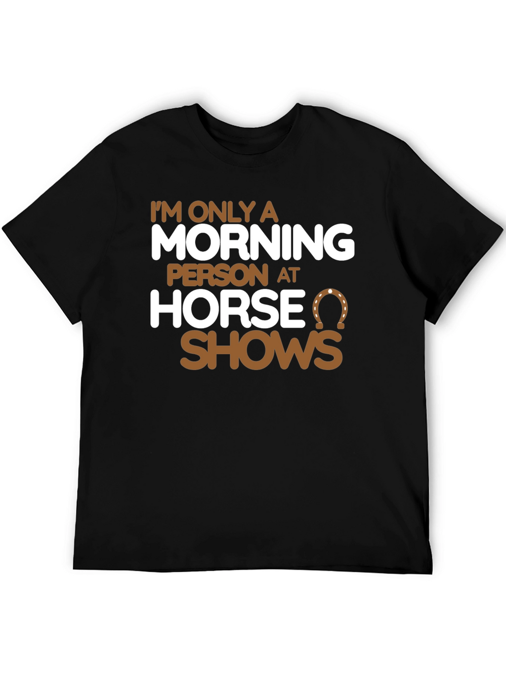 Horse Show Morning Person T-Shirt