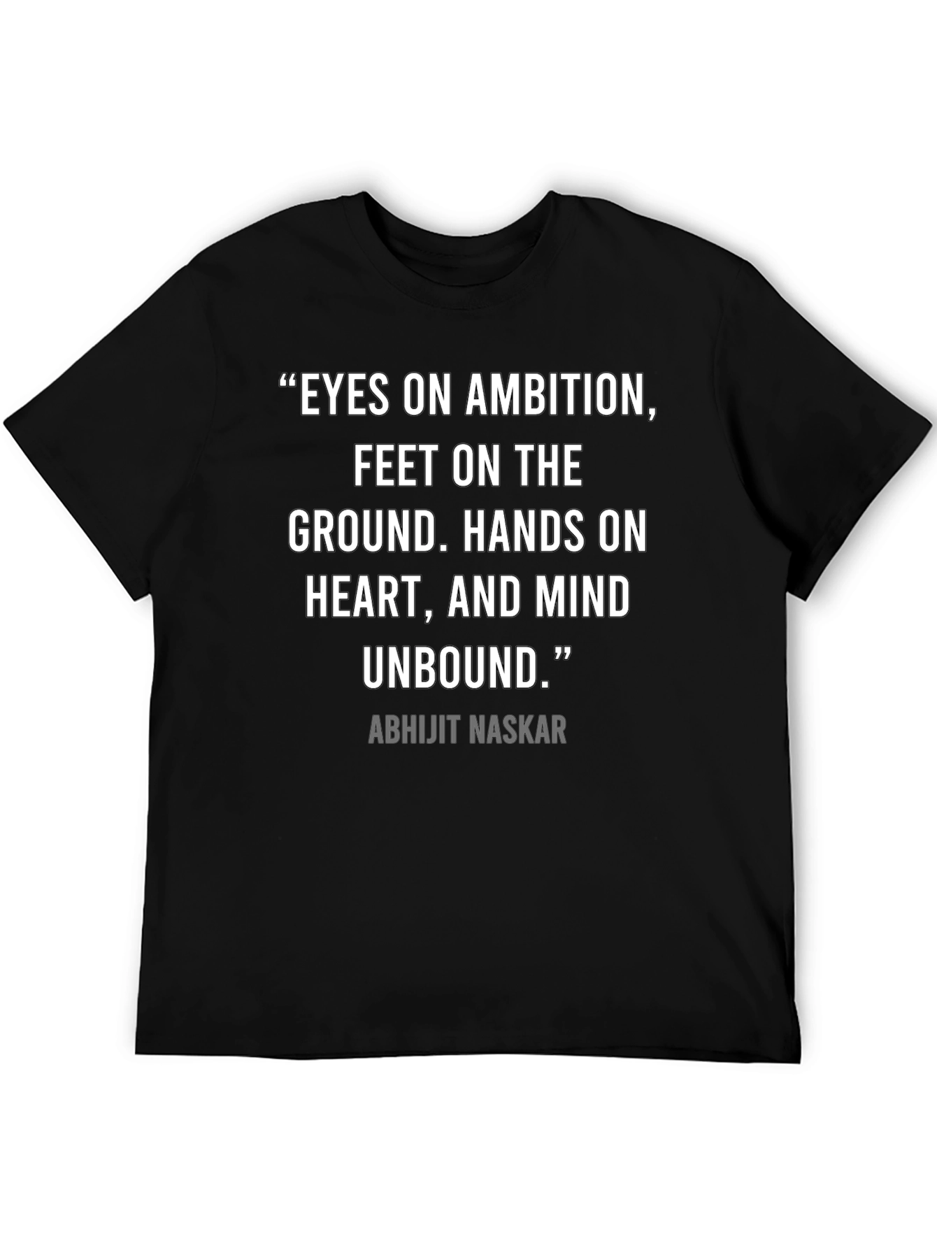 Inspirational Quote T-Shirt: Eyes on Ambition