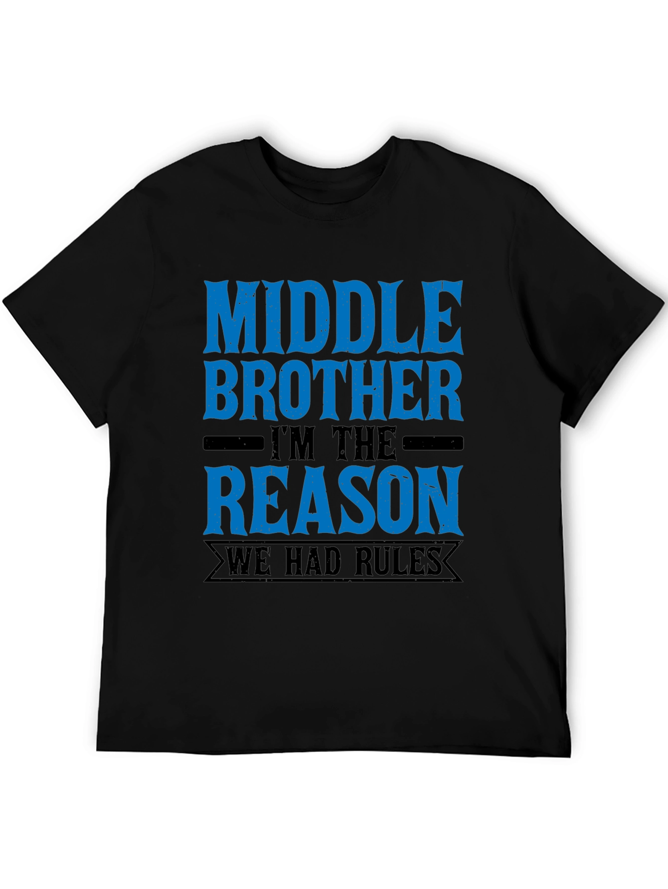 Middle Brother T-Shirt - Reason We Had Rules Tee