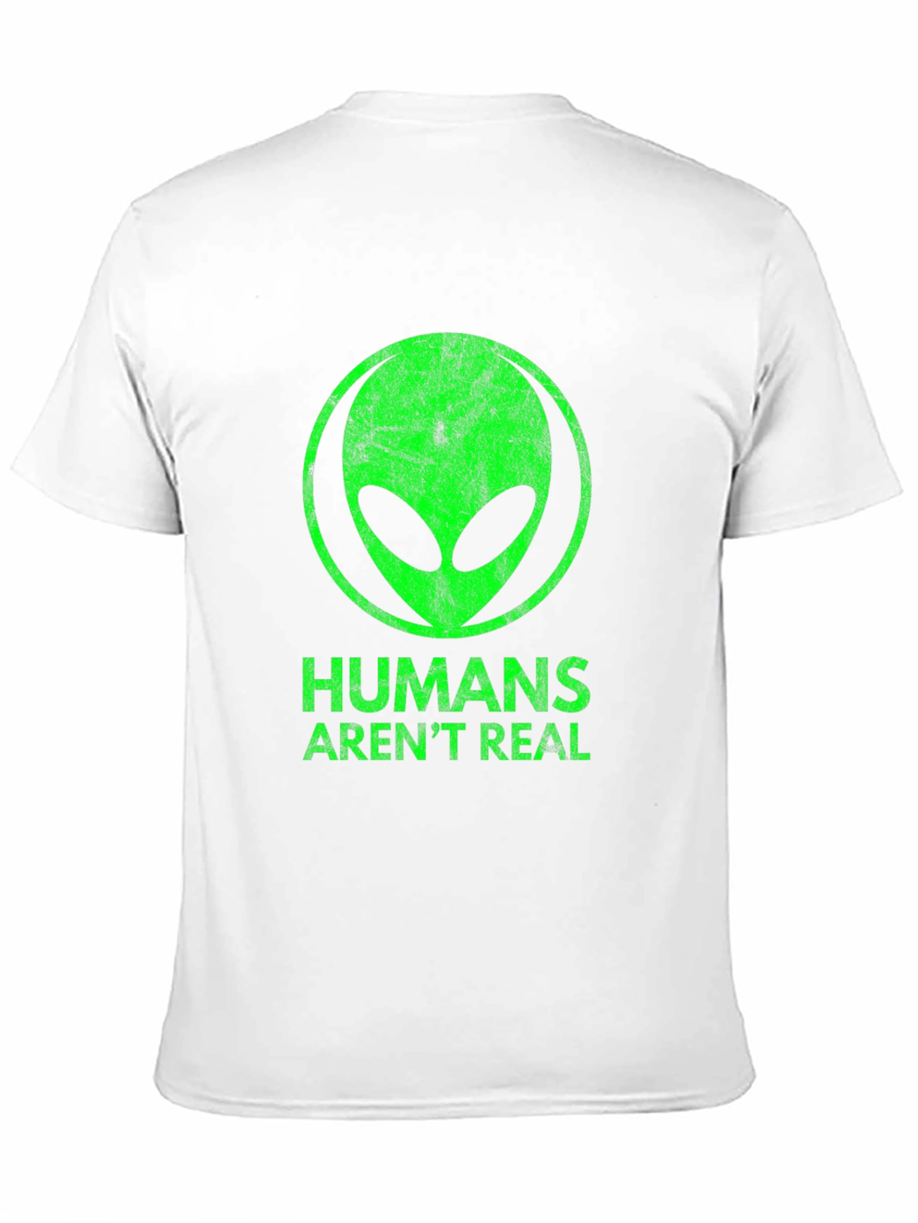 Humans Arent Real Alien Graphic Tee