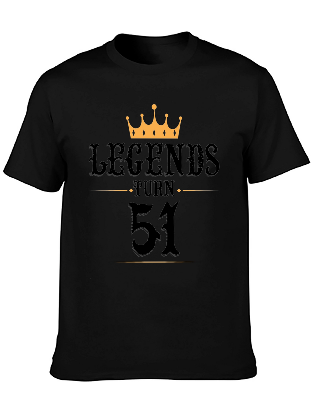 Legends Turn 51 Black T-Shirt