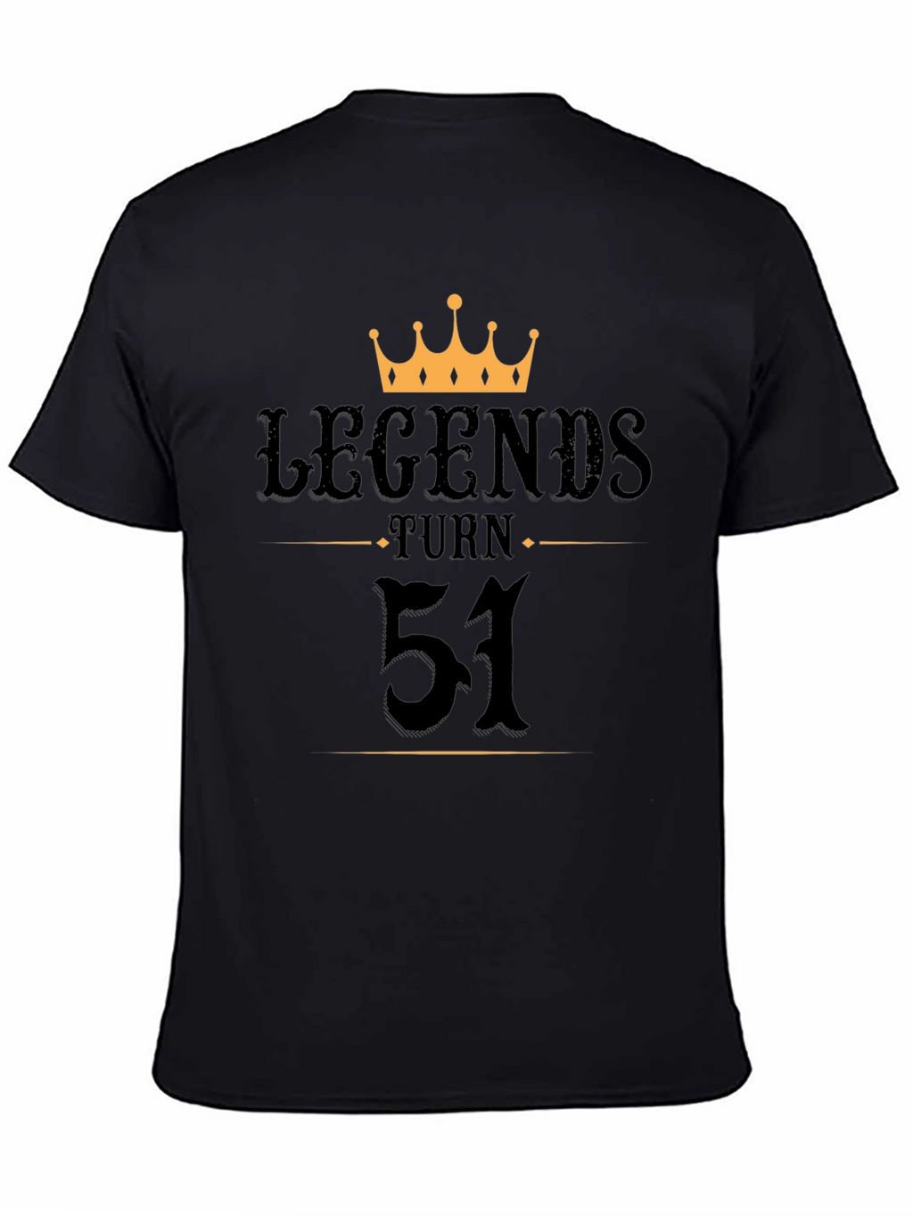 Legends Turn 51 Black T-Shirt