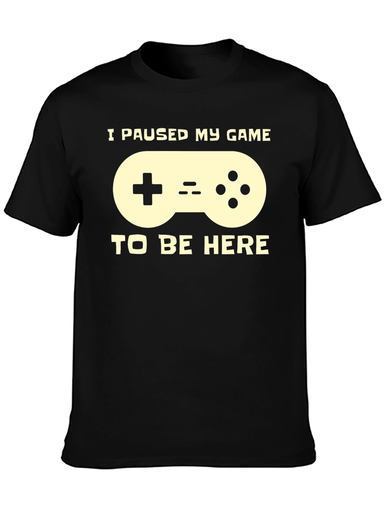 I Paused My Game T-Shirt - Gamer Tee