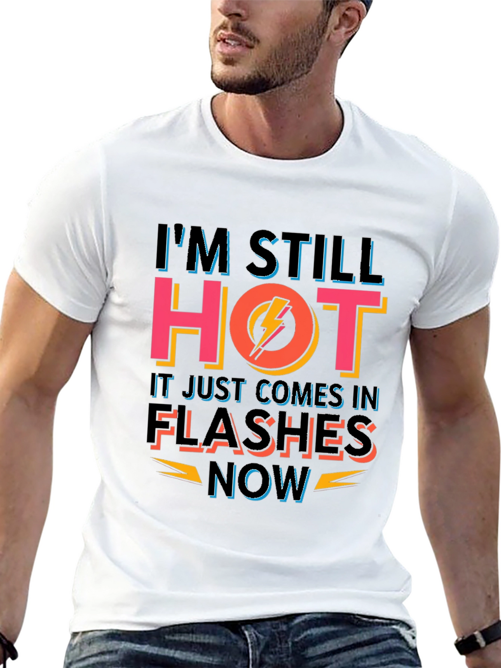Im Still Hot Funny T-Shirt