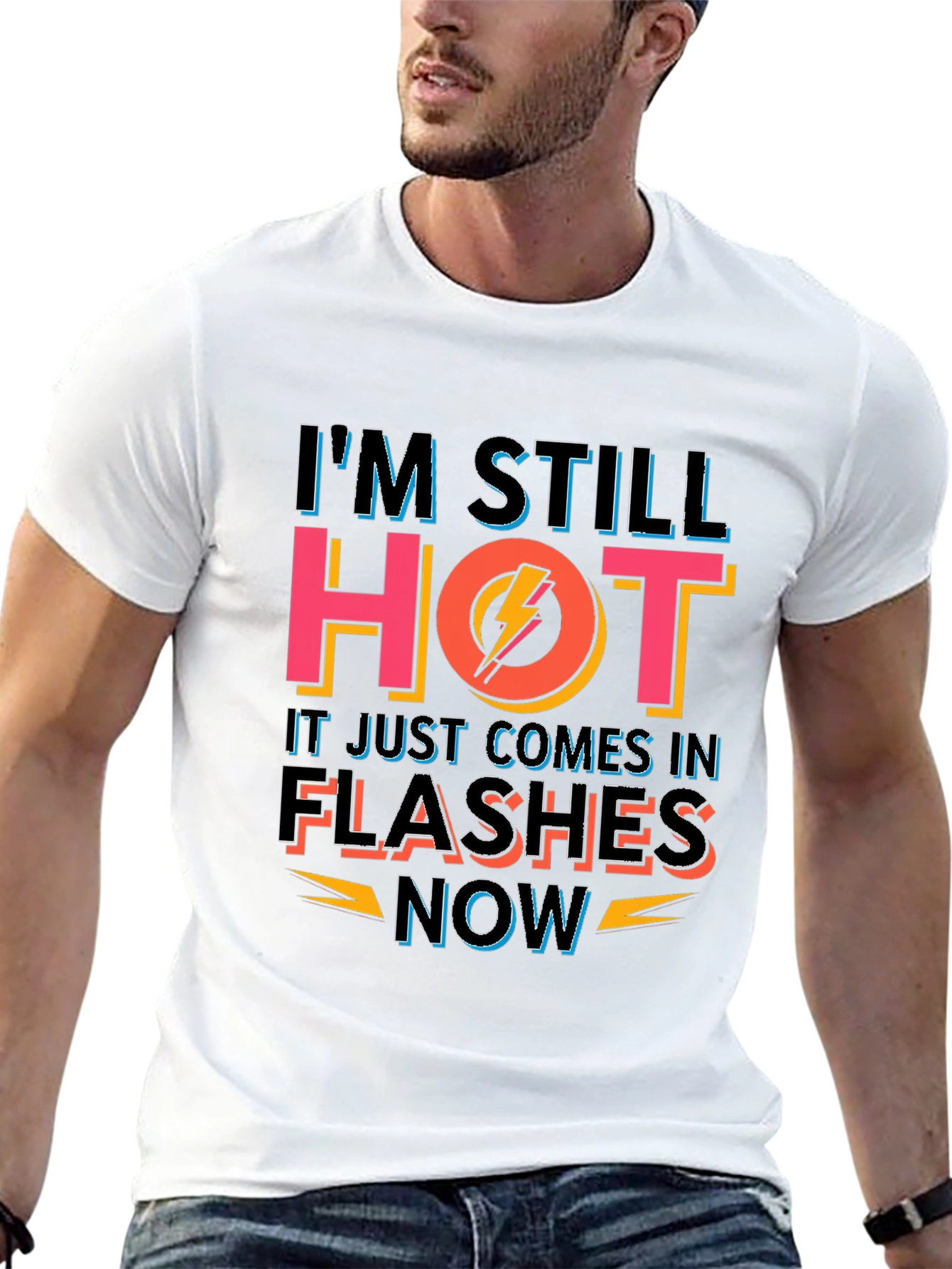 Im Still Hot Funny T-Shirt