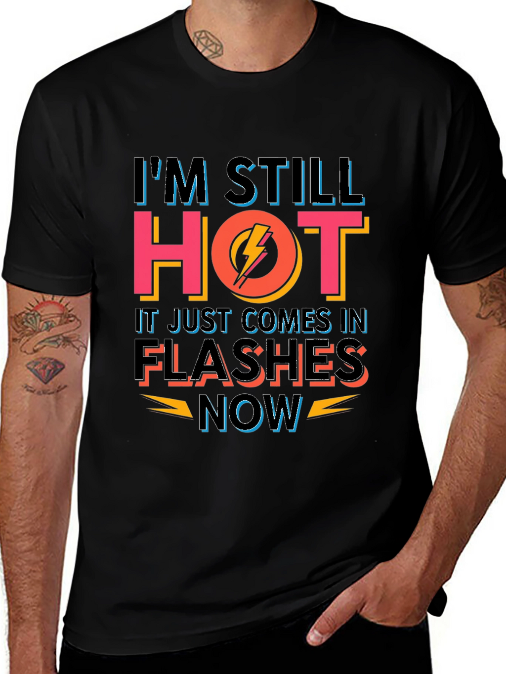 Im Still Hot Funny T-Shirt