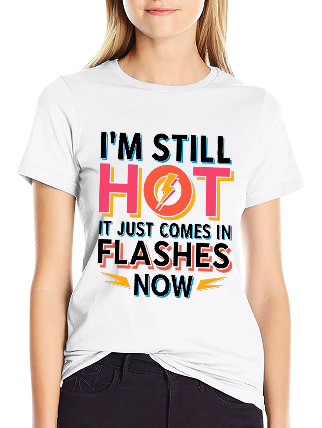 Im Still Hot Funny T-Shirt