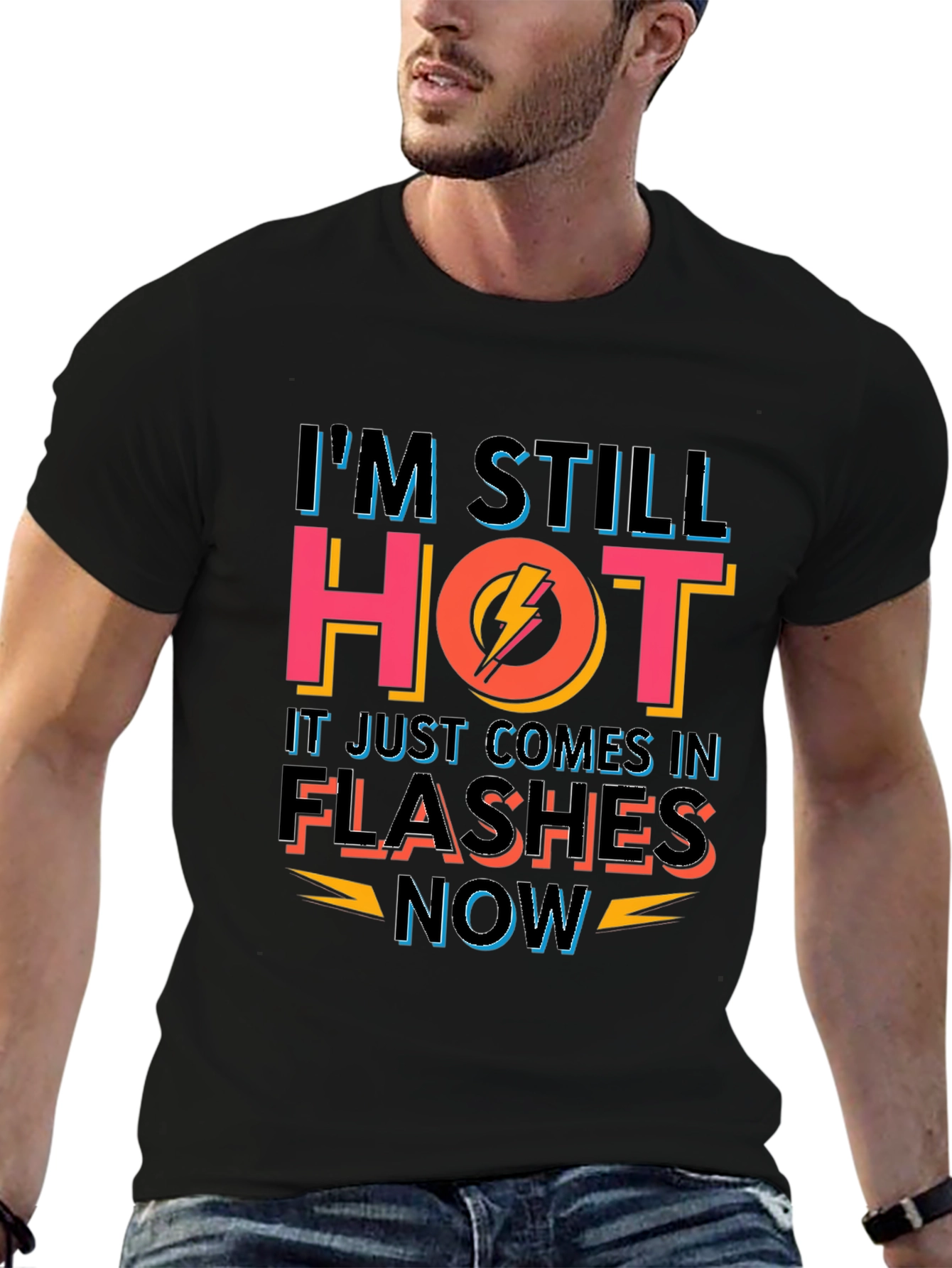 Im Still Hot Funny T-Shirt
