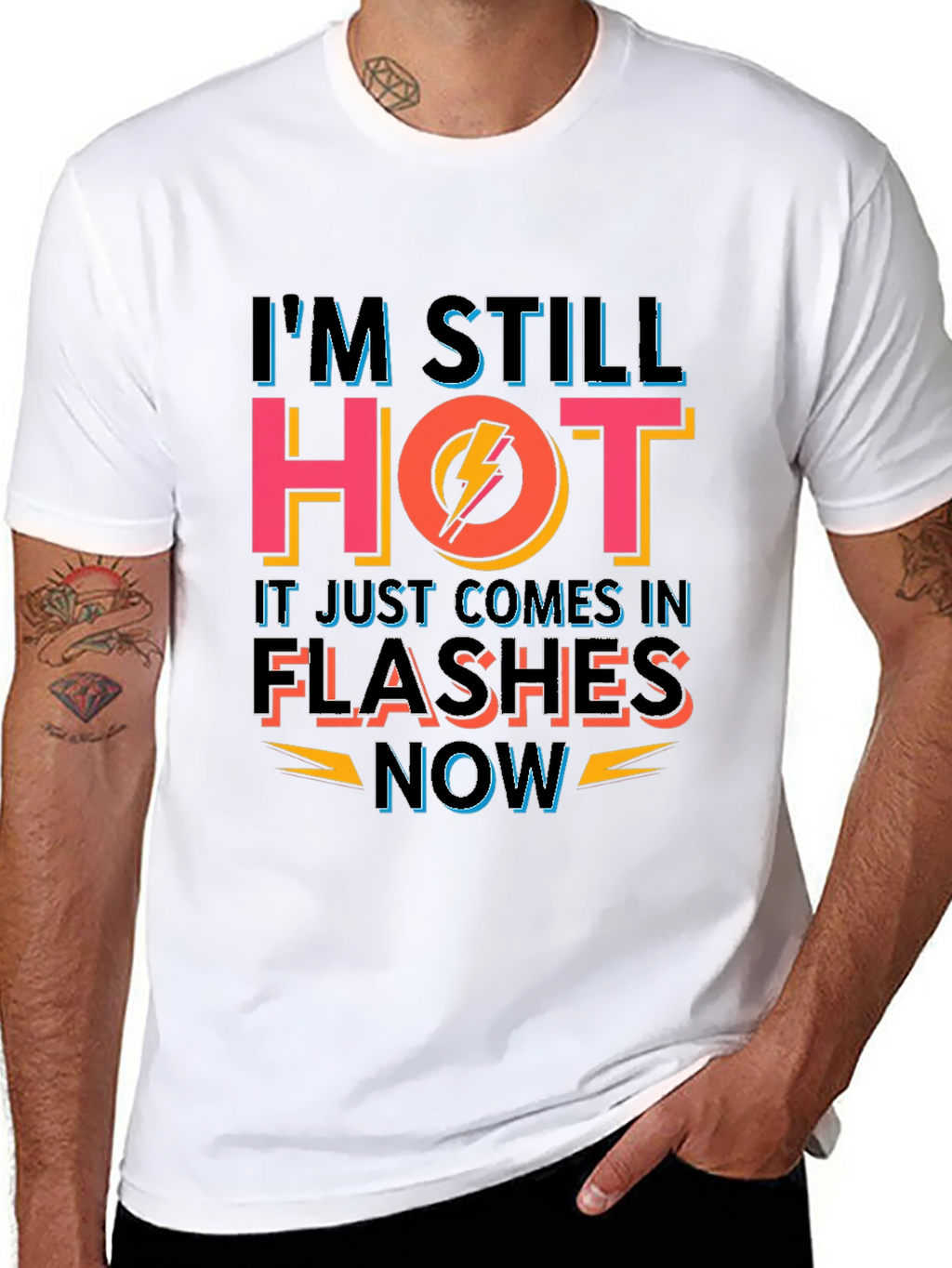 Im Still Hot Funny T-Shirt