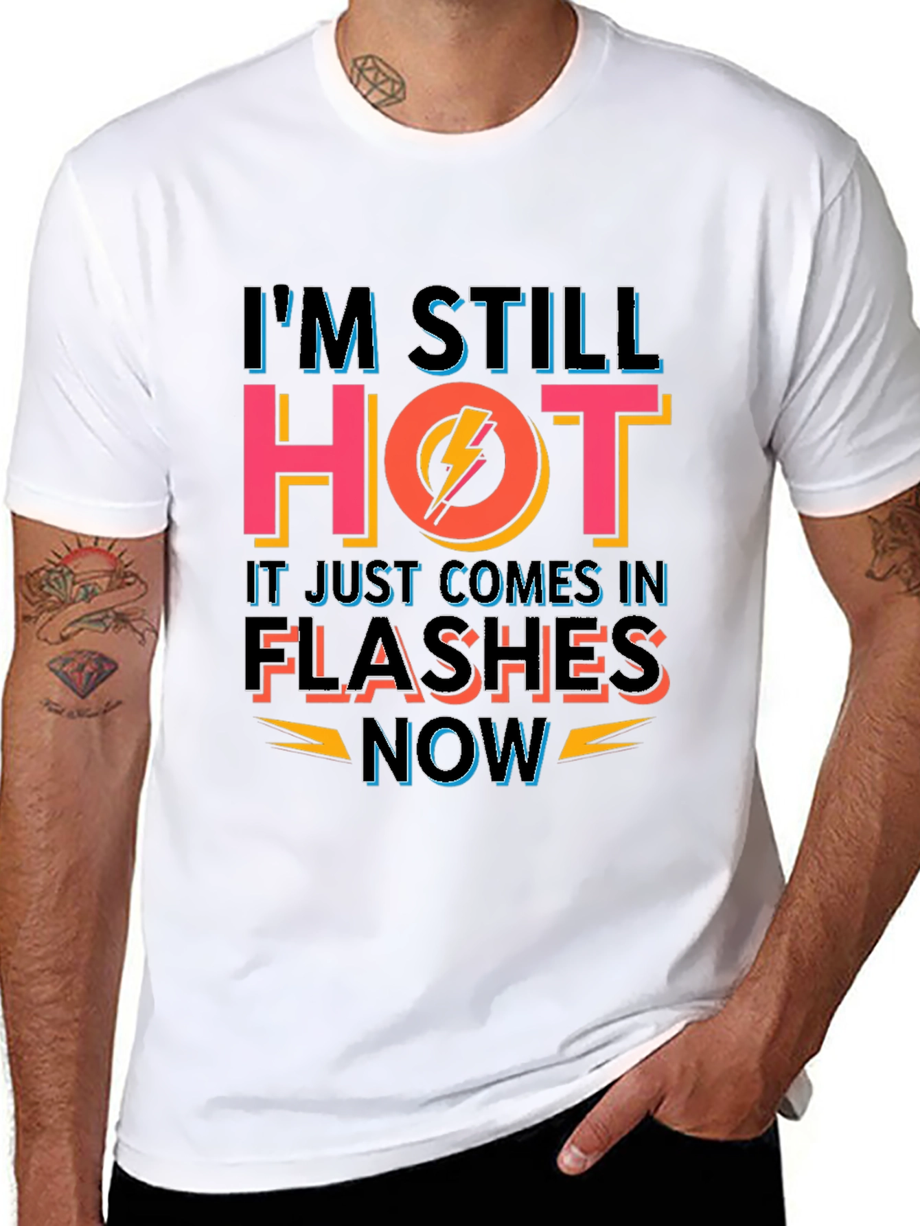 Im Still Hot Funny T-Shirt