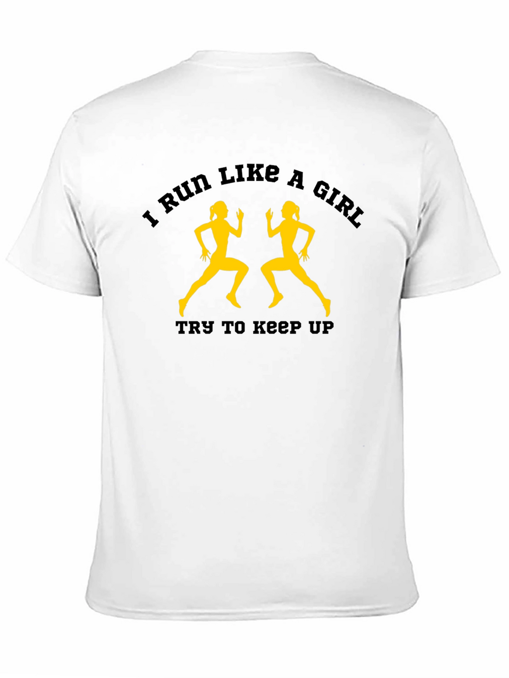 I Run Like A Girl T-Shirt