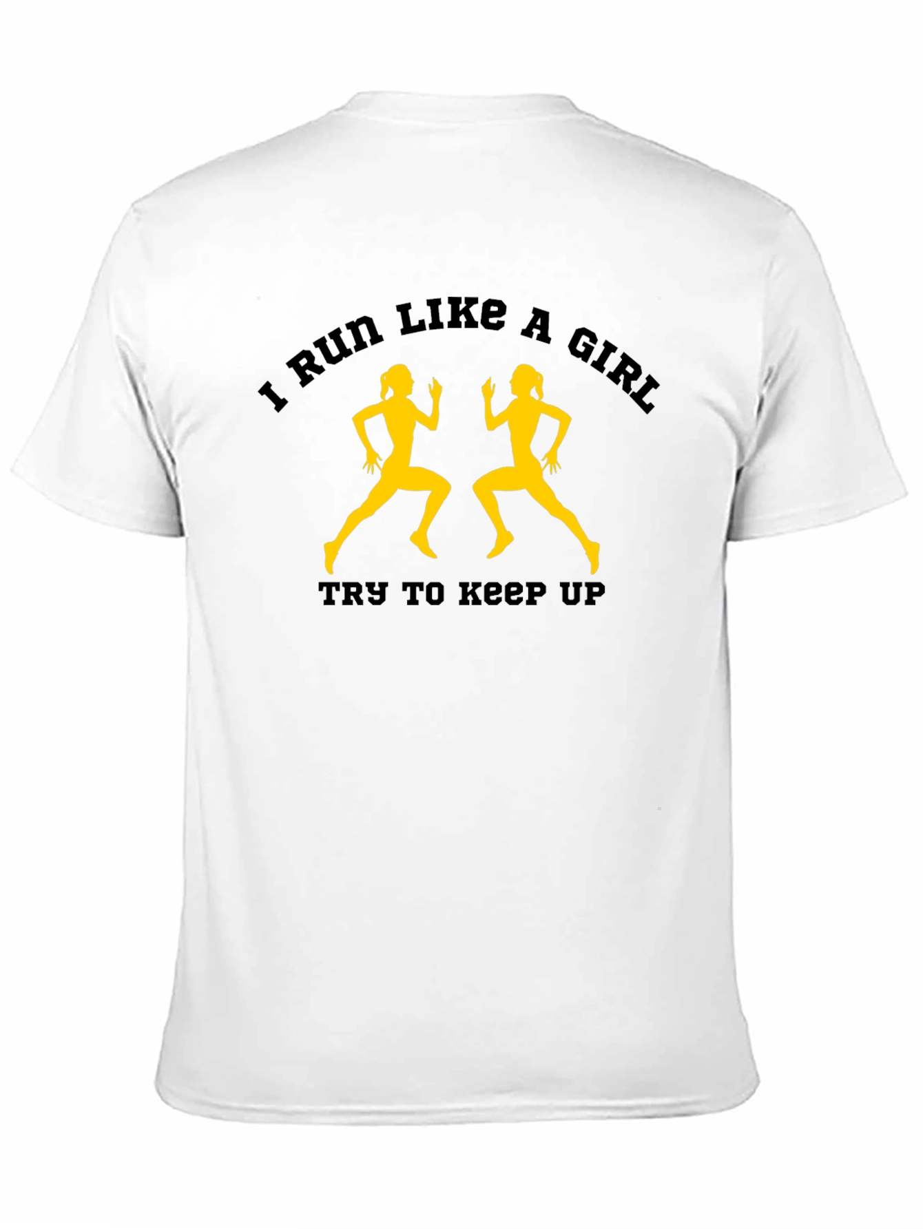 I Run Like A Girl T-Shirt
