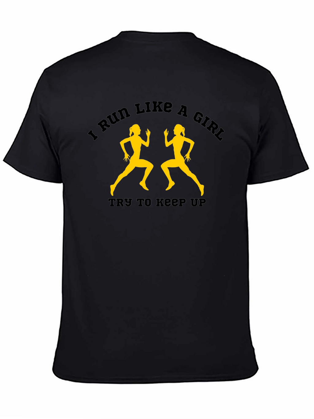 I Run Like A Girl T-Shirt