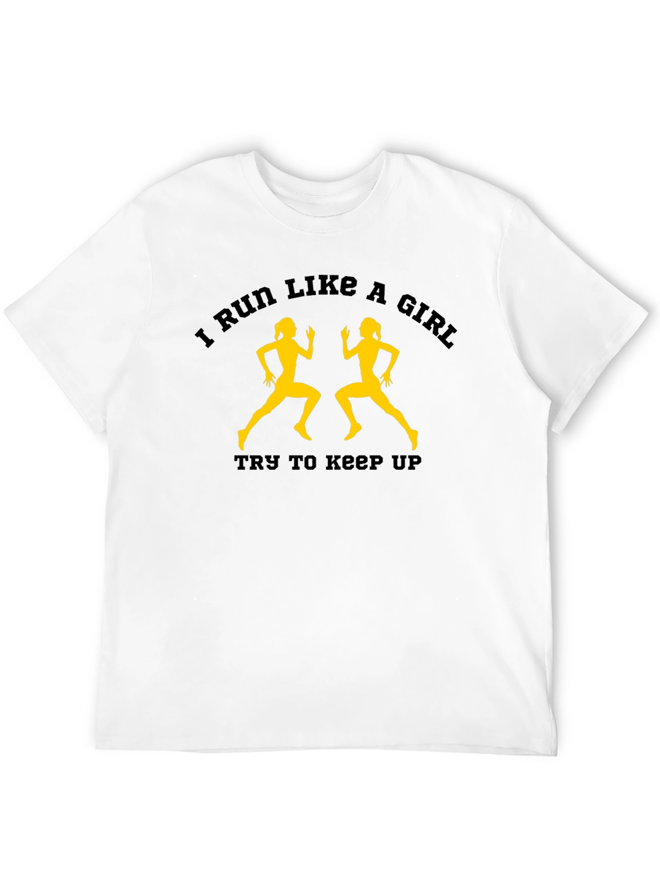 I Run Like A Girl T-Shirt