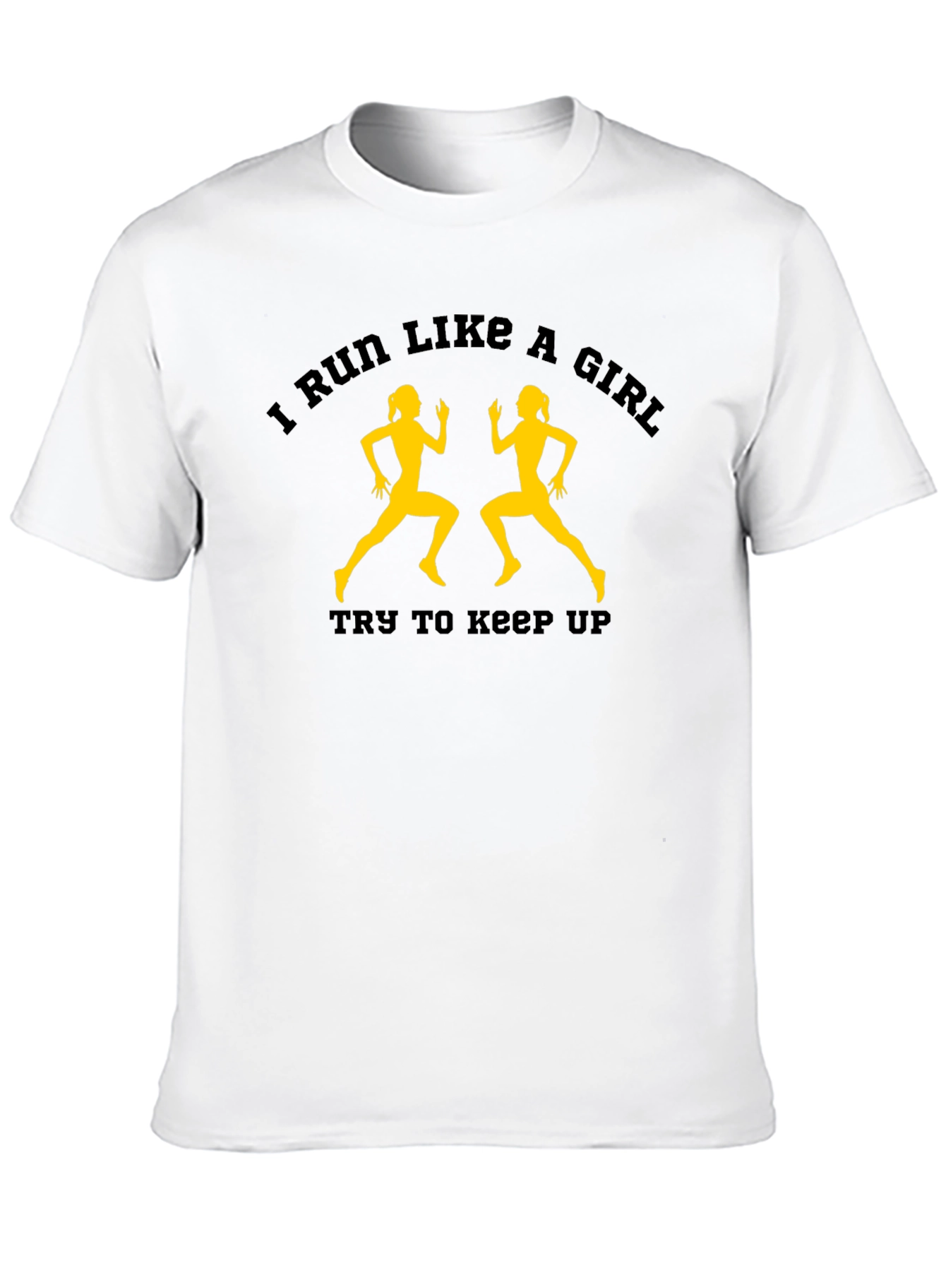 I Run Like A Girl T-Shirt