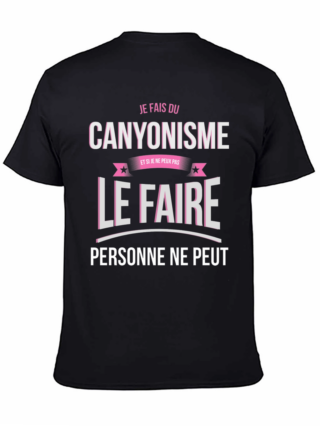 Je Fais Du Canyonisme T-Shirt