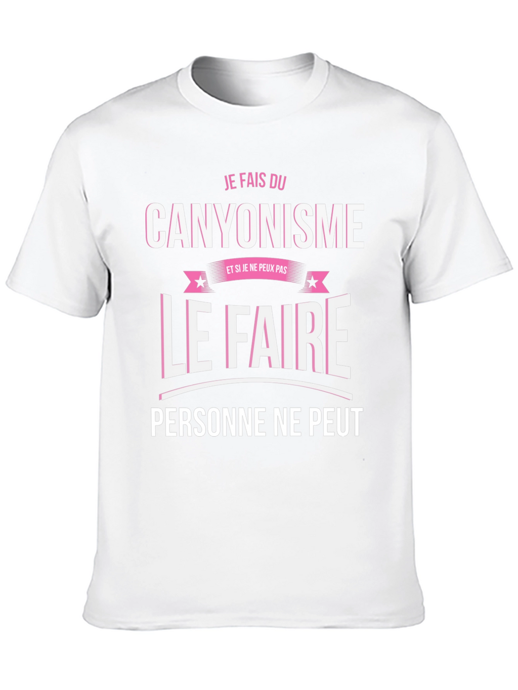 Je Fais Du Canyonisme T-Shirt