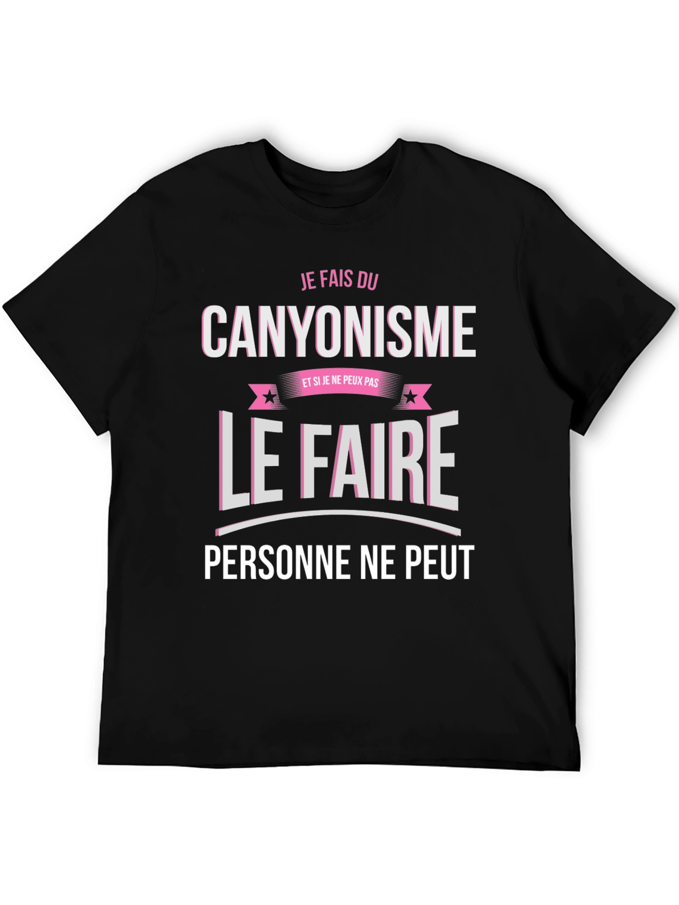 Je Fais Du Canyonisme T-Shirt