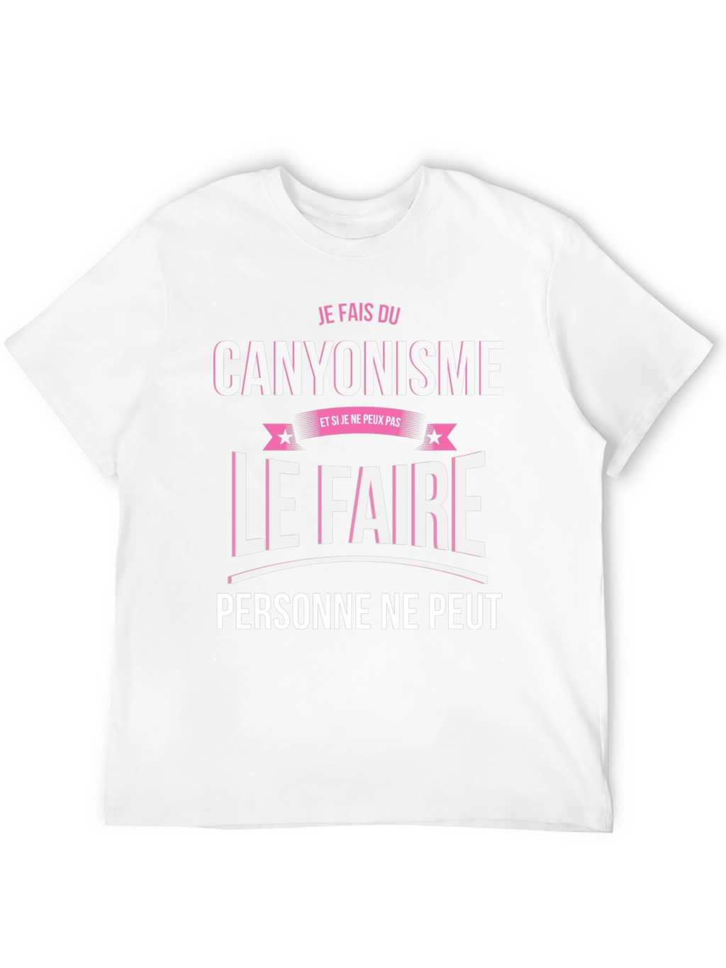 Je Fais Du Canyonisme T-Shirt