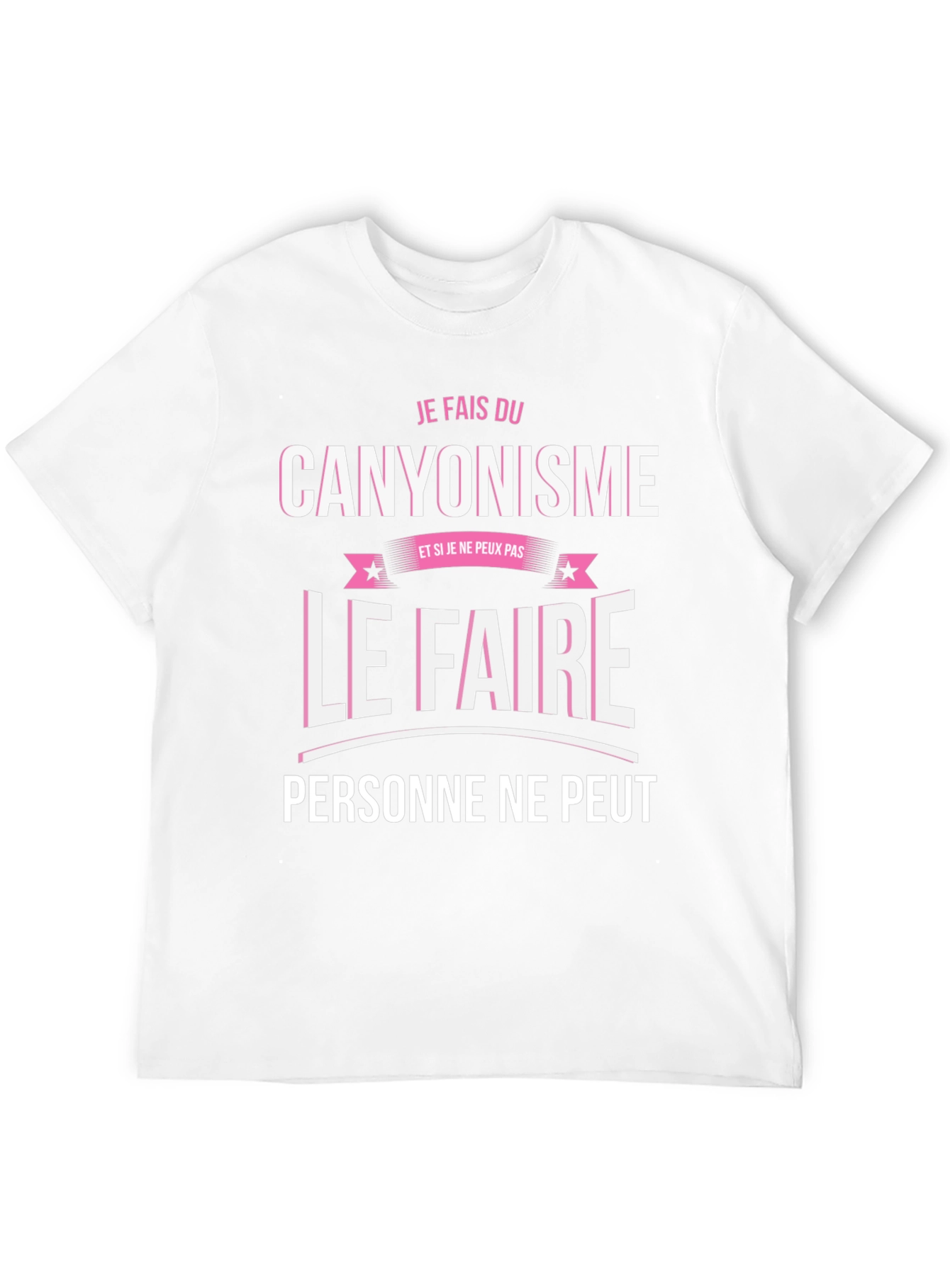 Je Fais Du Canyonisme T-Shirt