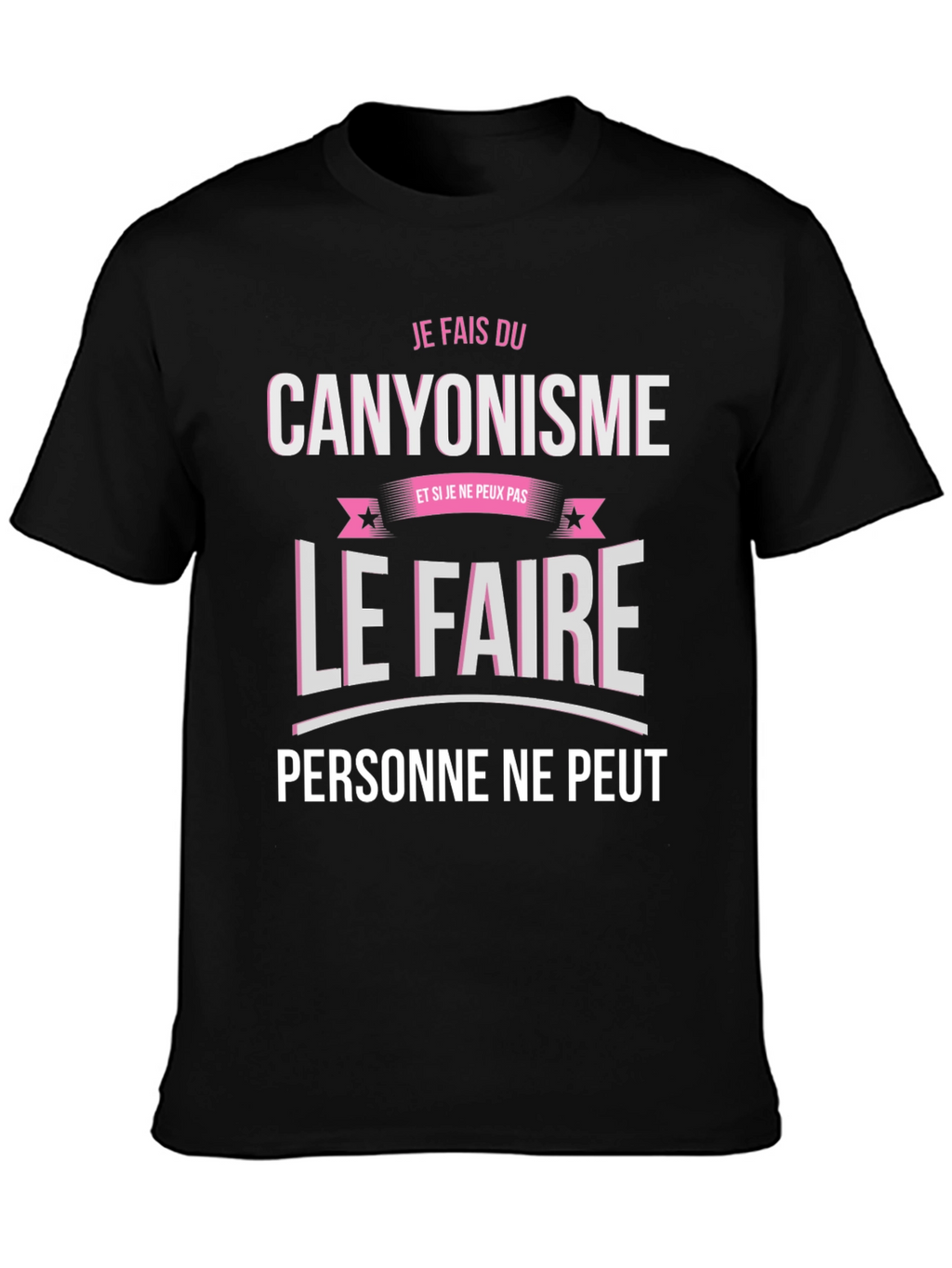 Je Fais Du Canyonisme T-Shirt