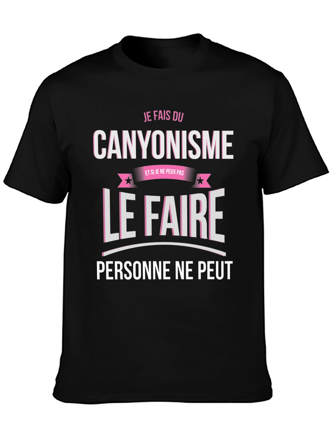 Je Fais Du Canyonisme T-Shirt