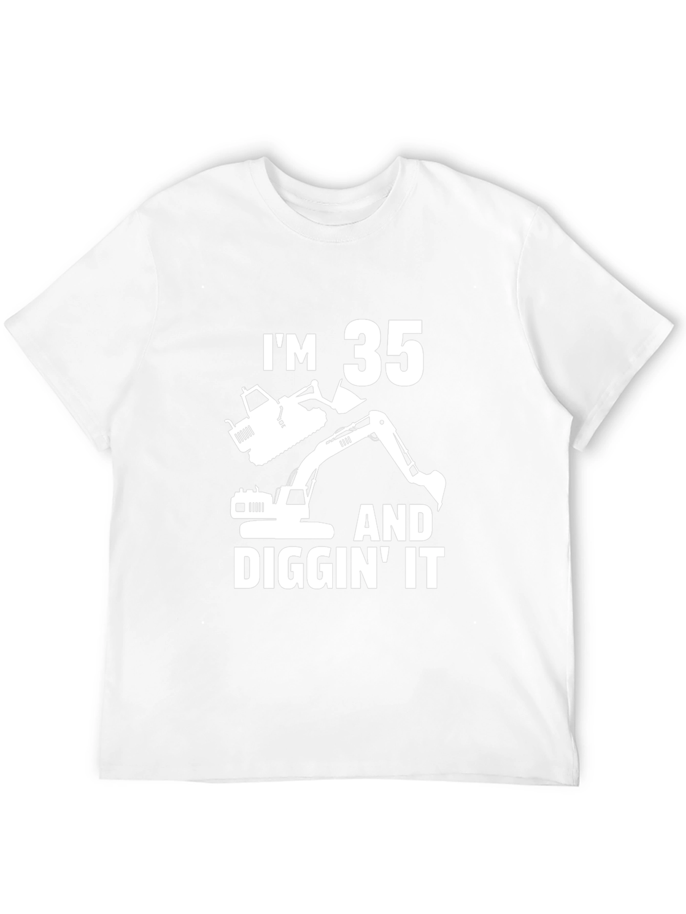 Im 35 and Diggin It T-Shirt