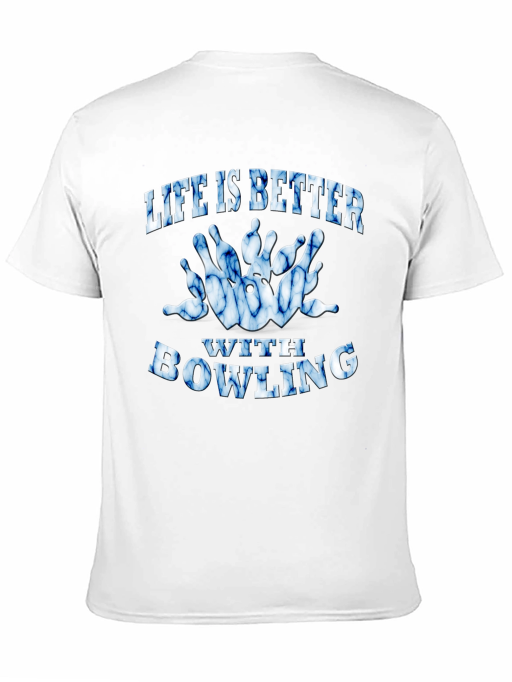 Life is Better With Bowling T-Shirt