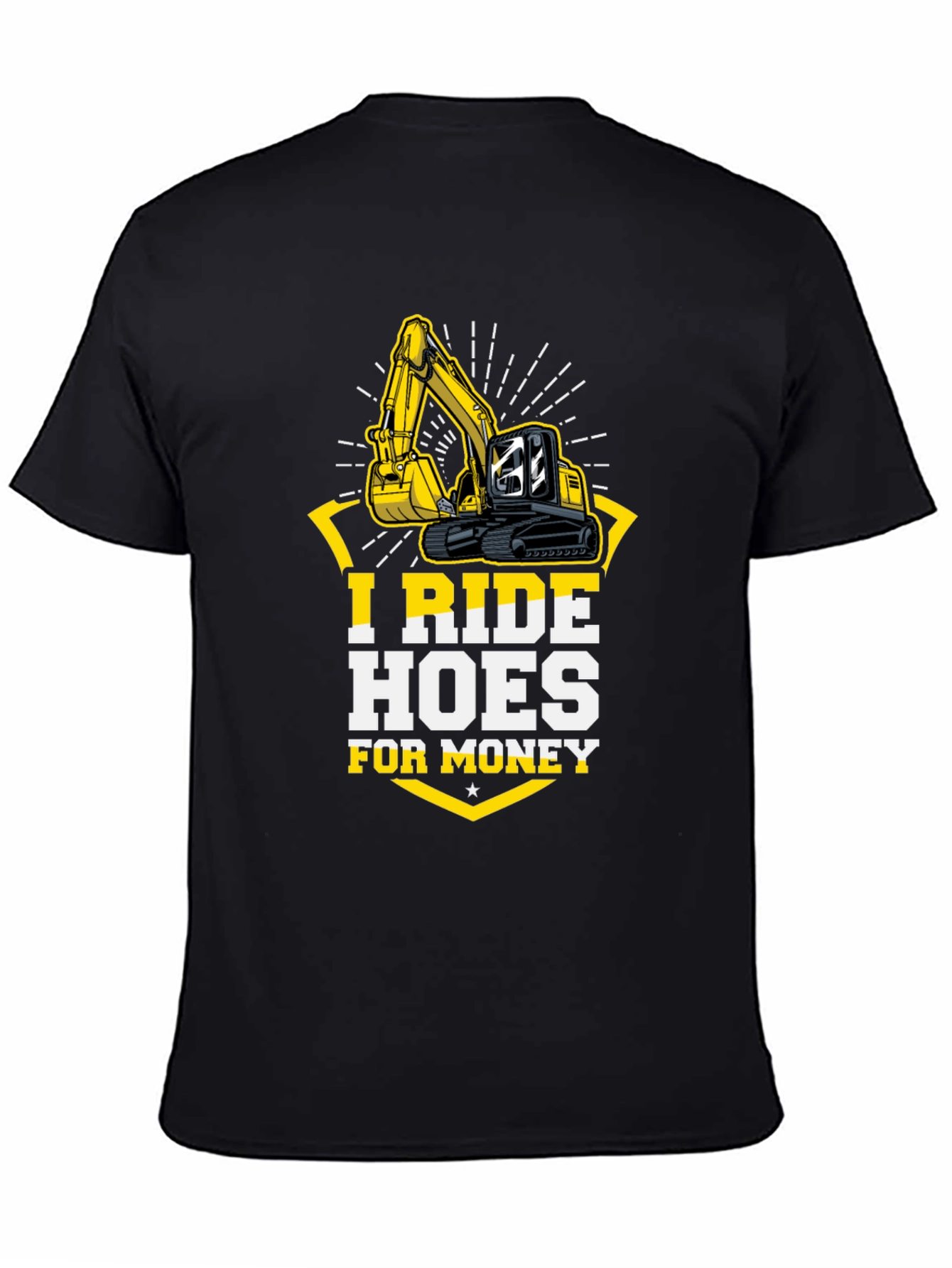 I Ride Hoes For Money T-Shirt