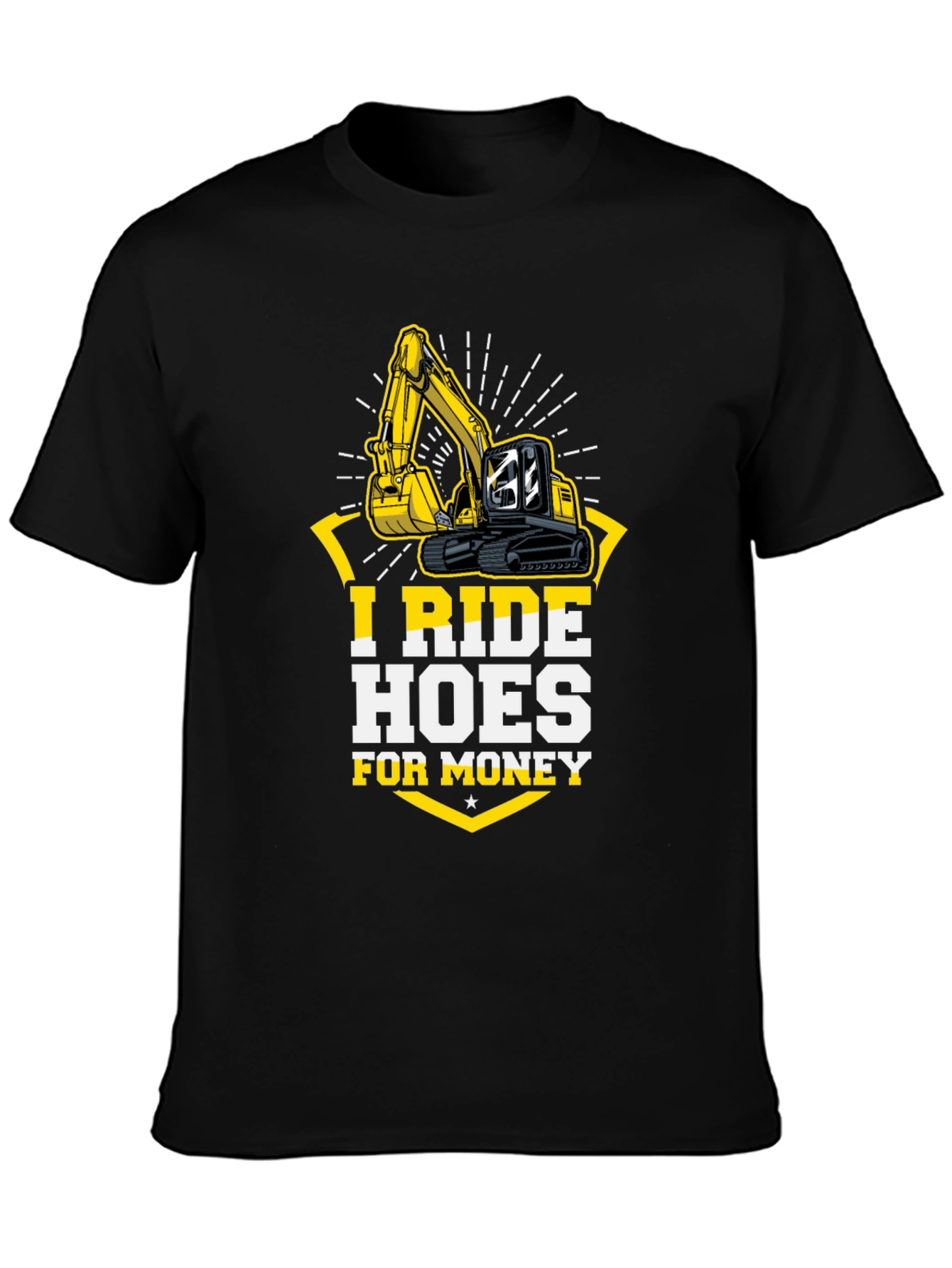 I Ride Hoes For Money T-Shirt