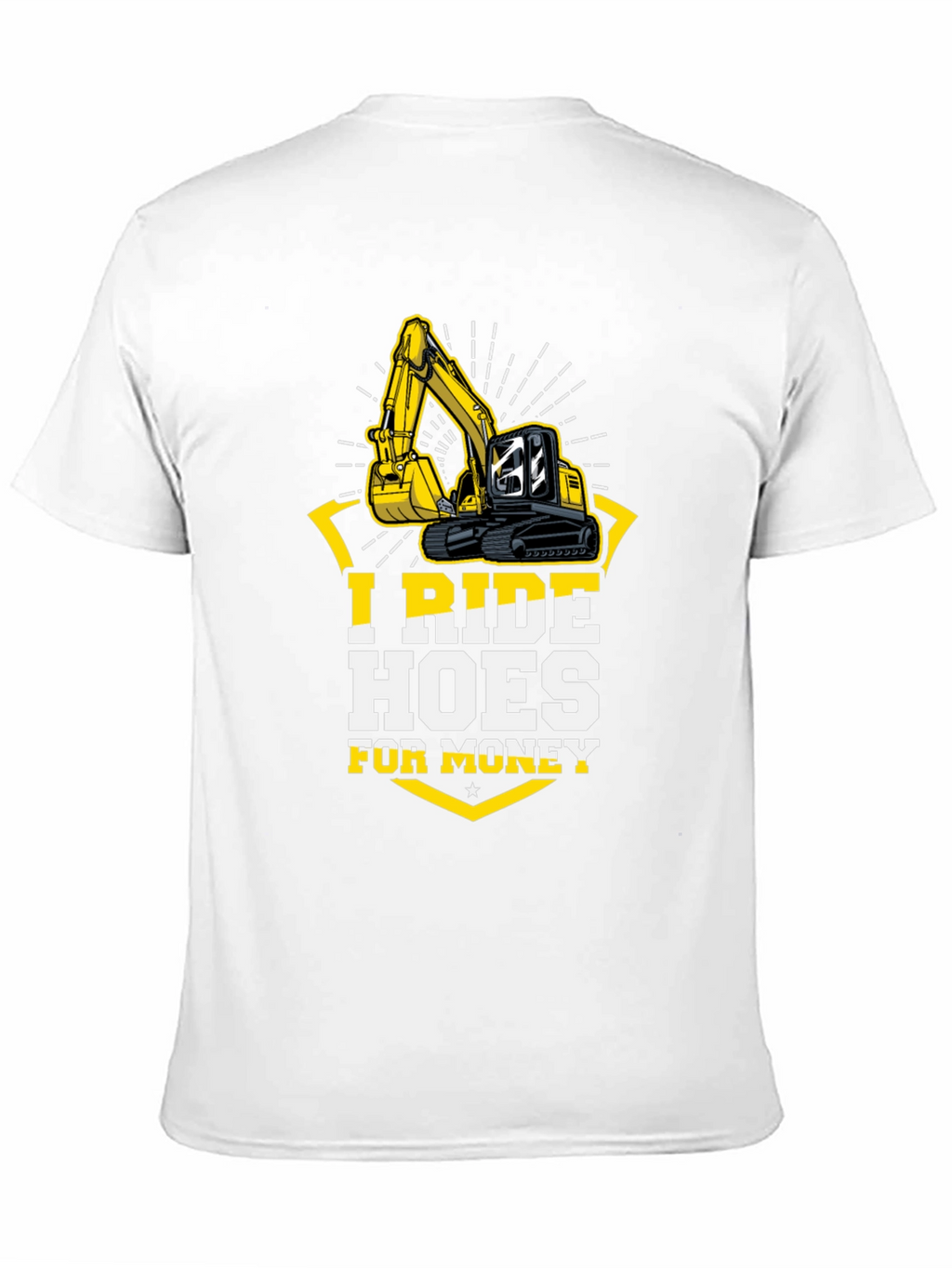 I Ride Hoes For Money T-Shirt