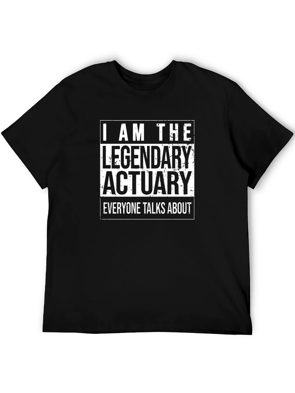 Legendary Actuary T-Shirt - Bold Statement Tee