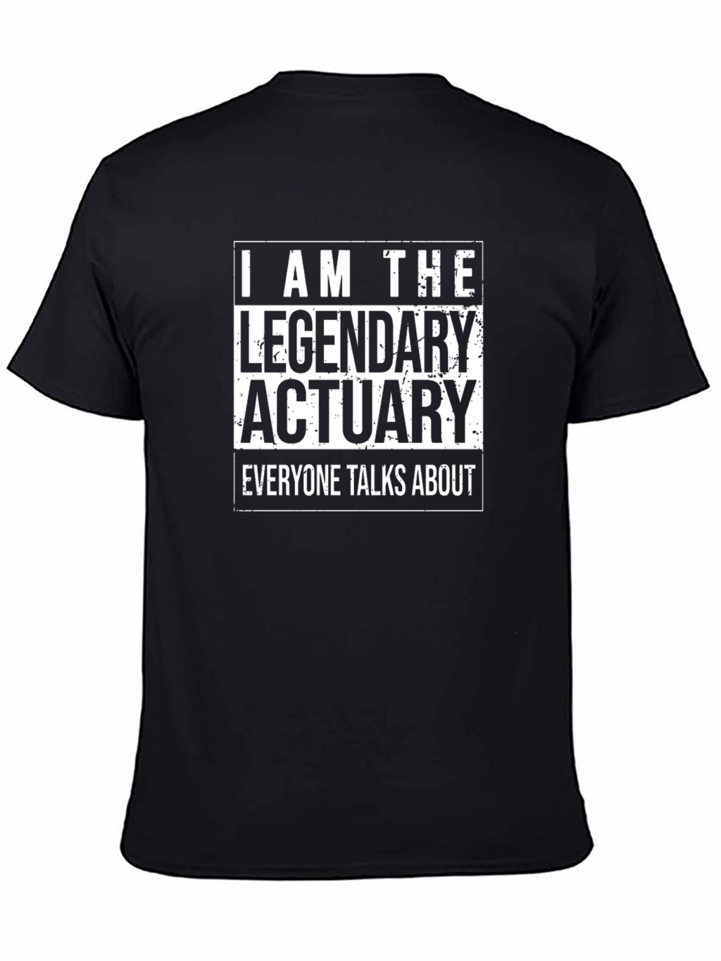 Legendary Actuary T-Shirt - Bold Statement Tee
