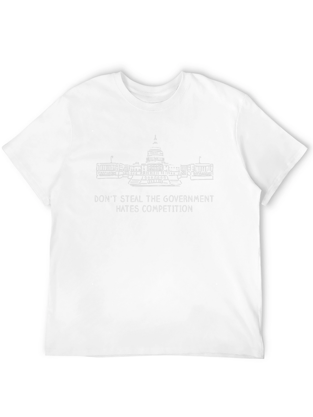 Government Hates Competition Graphic T-Shirt