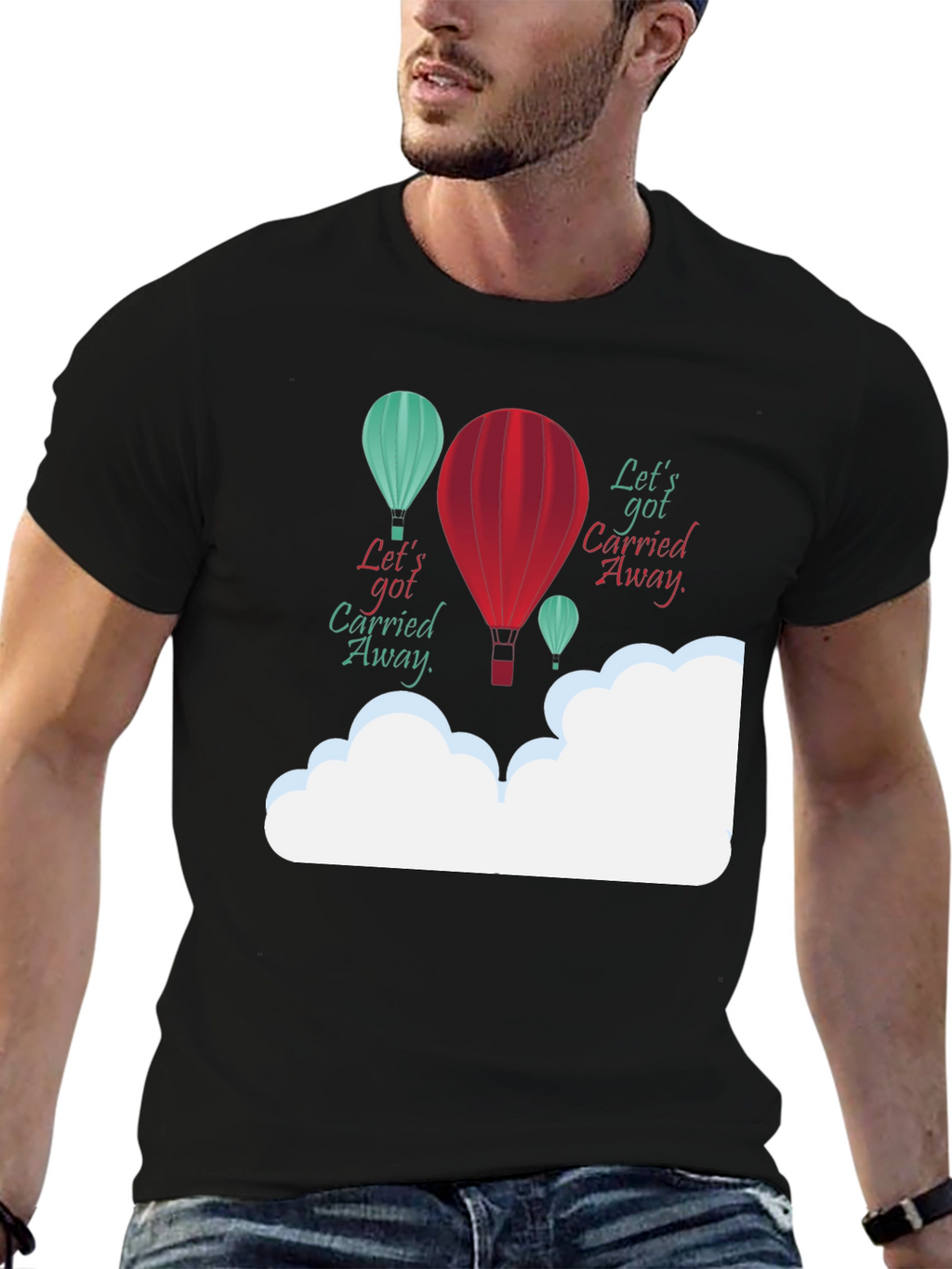 Lets Get Carried Away Graphic T-Shirt