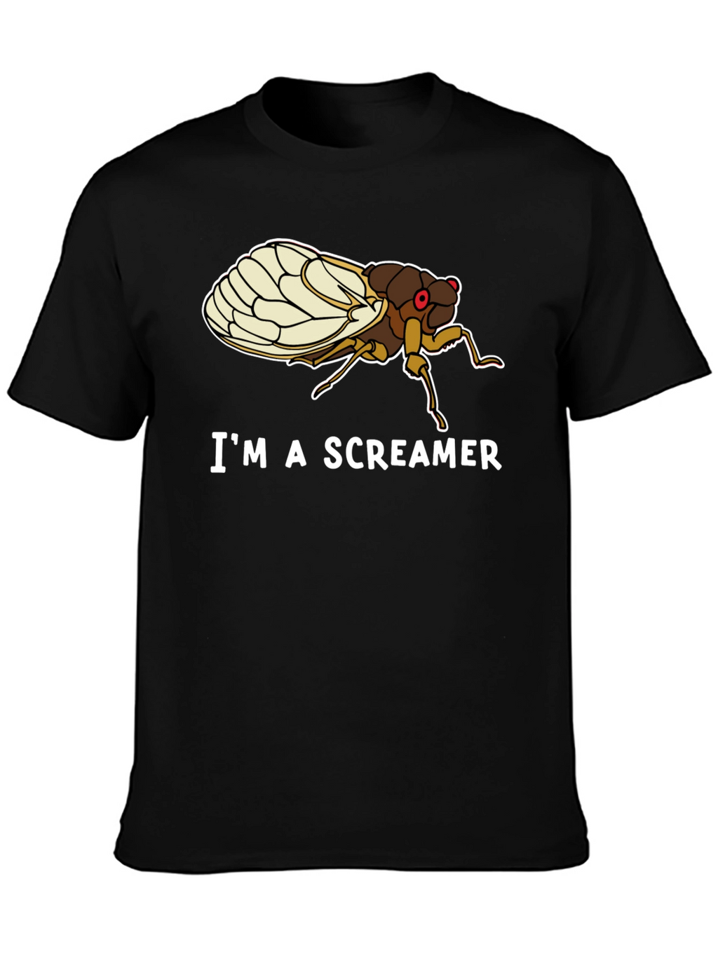 Im A Screamer Cicada Bug Black T-Shirt