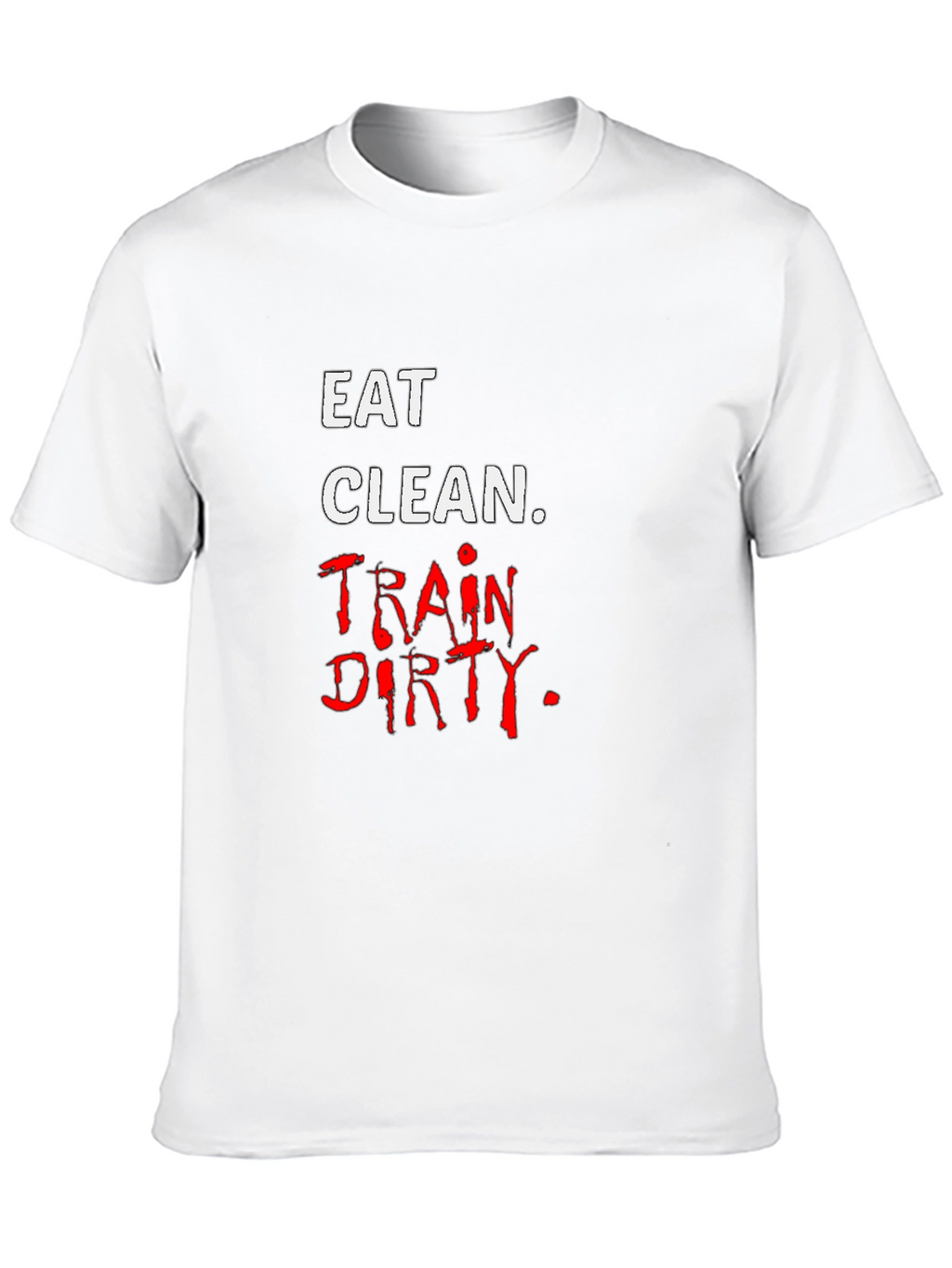Eat Clean Train Dirty Black T-Shirt