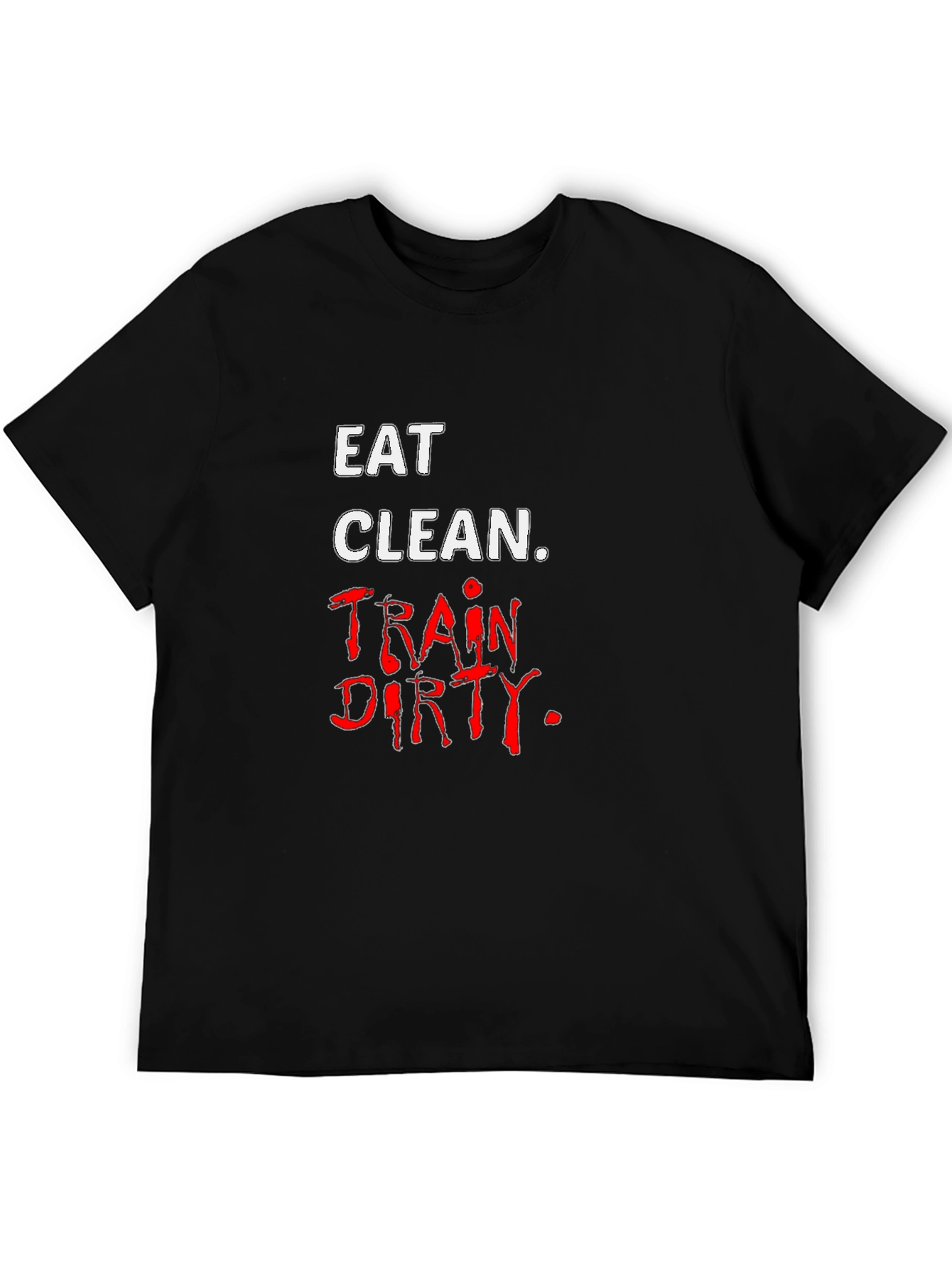 Eat Clean Train Dirty Black T-Shirt