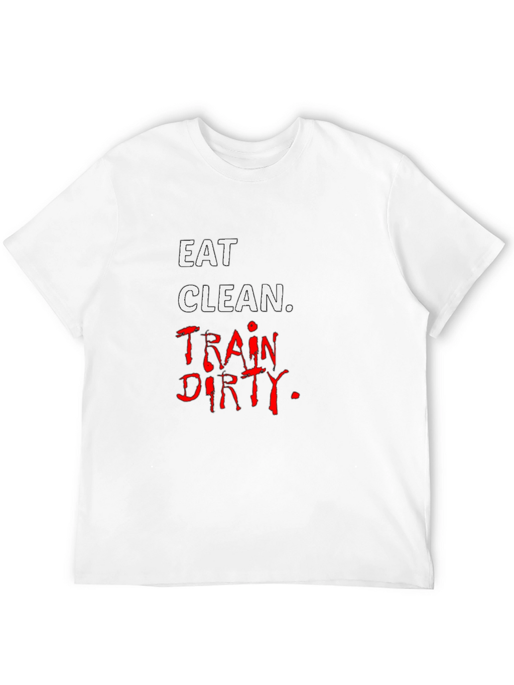 Eat Clean Train Dirty Black T-Shirt
