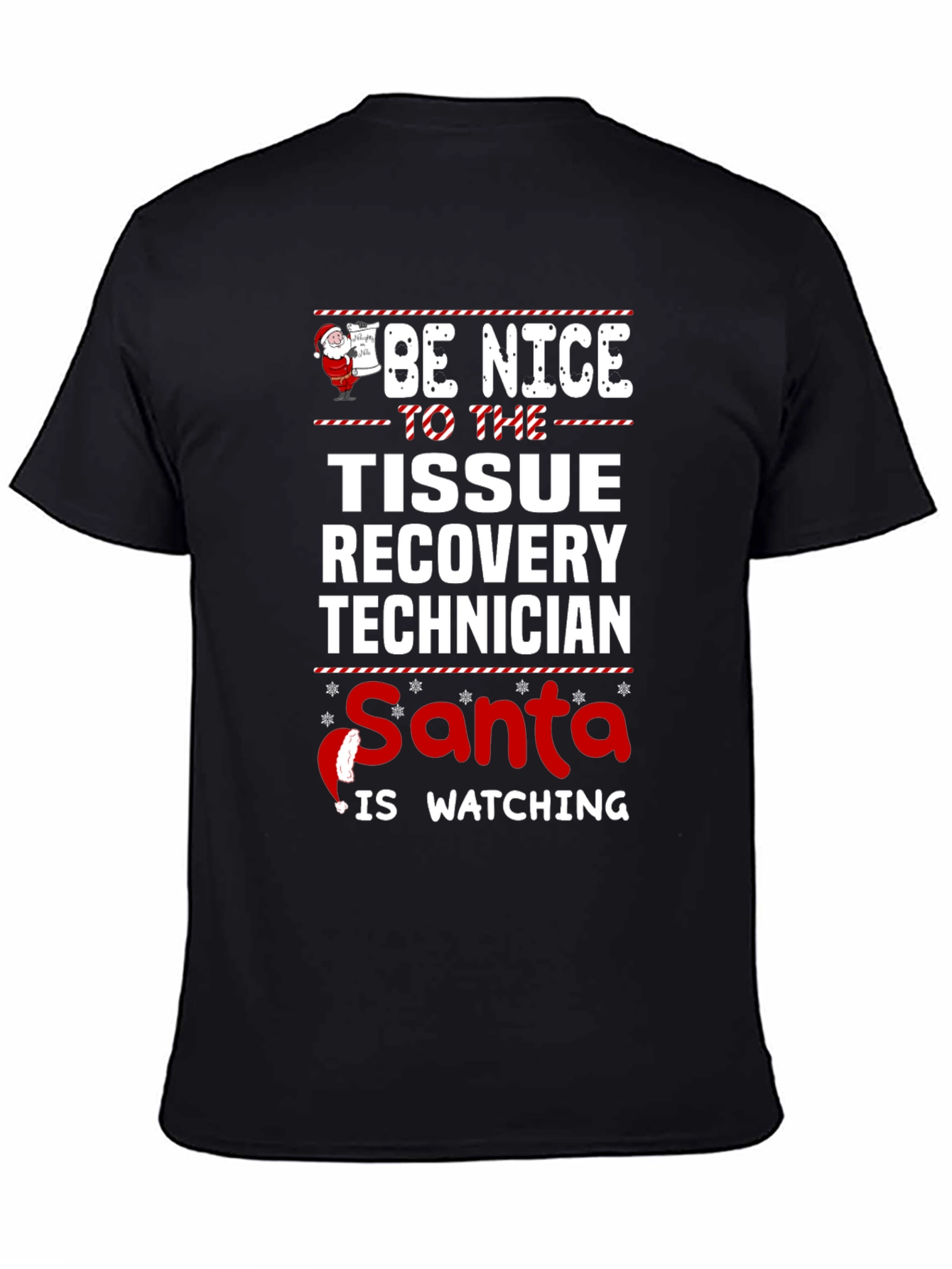 Be Nice Tissue Recovery Tech Santa Watching T-Shirt