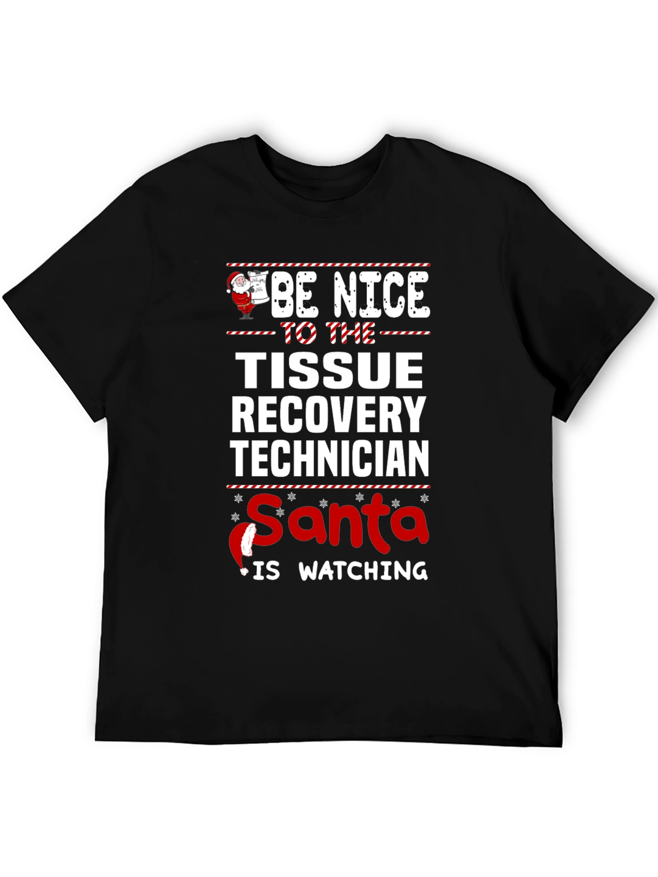 Be Nice Tissue Recovery Tech Santa Watching T-Shirt