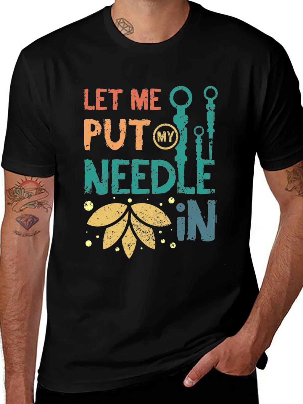 Let Me Put My Needle In T-Shirt