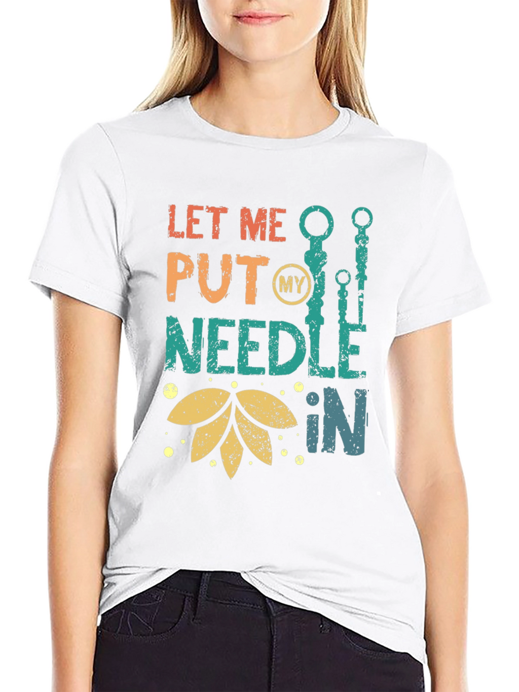 Let Me Put My Needle In T-Shirt