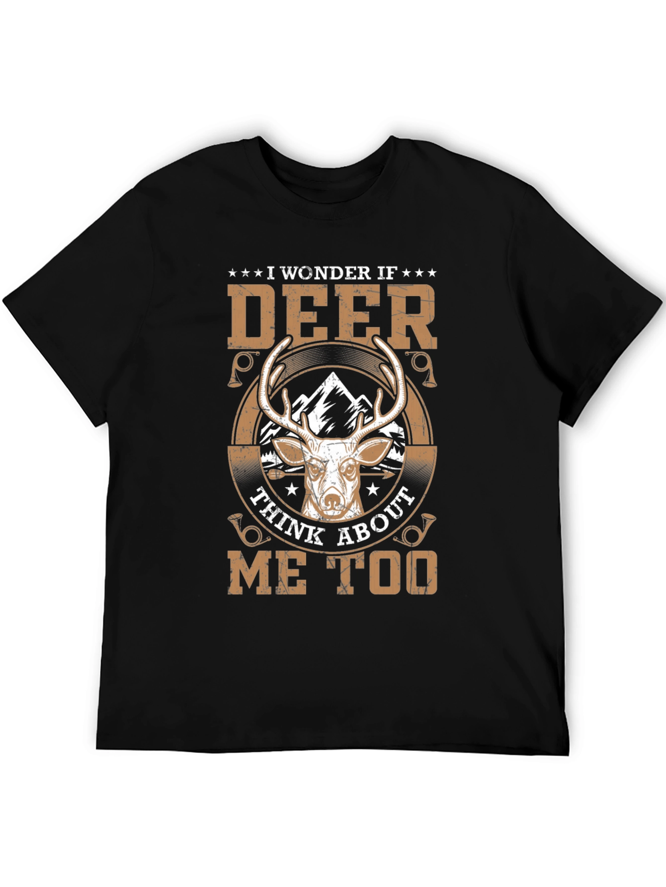 I Wonder If Deer Think About Me Too T-Shirt
