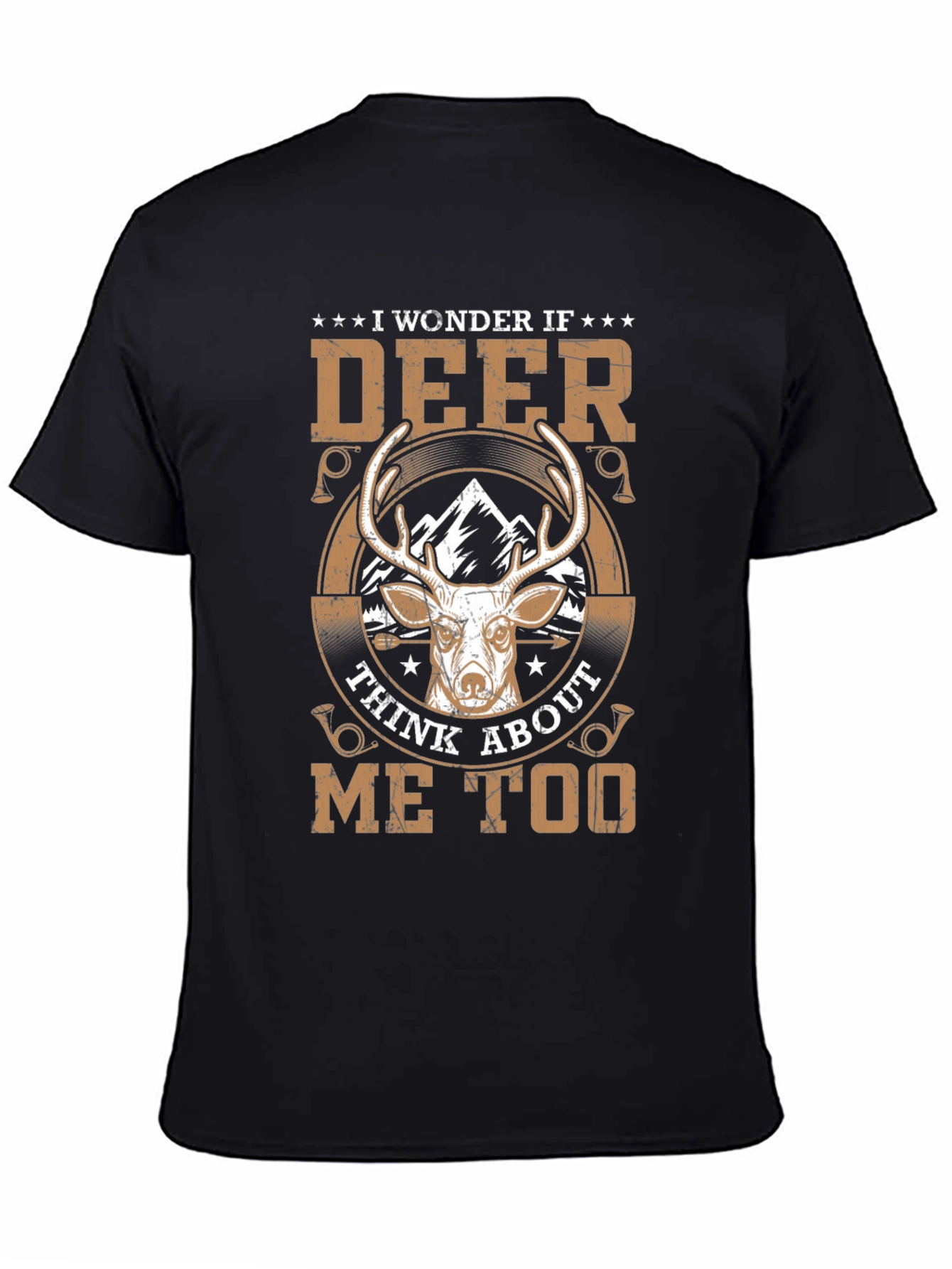 I Wonder If Deer Think About Me Too T-Shirt