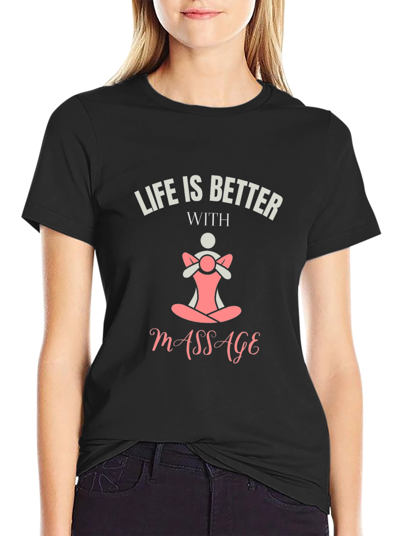 Life is Better With Massage Black T-Shirt