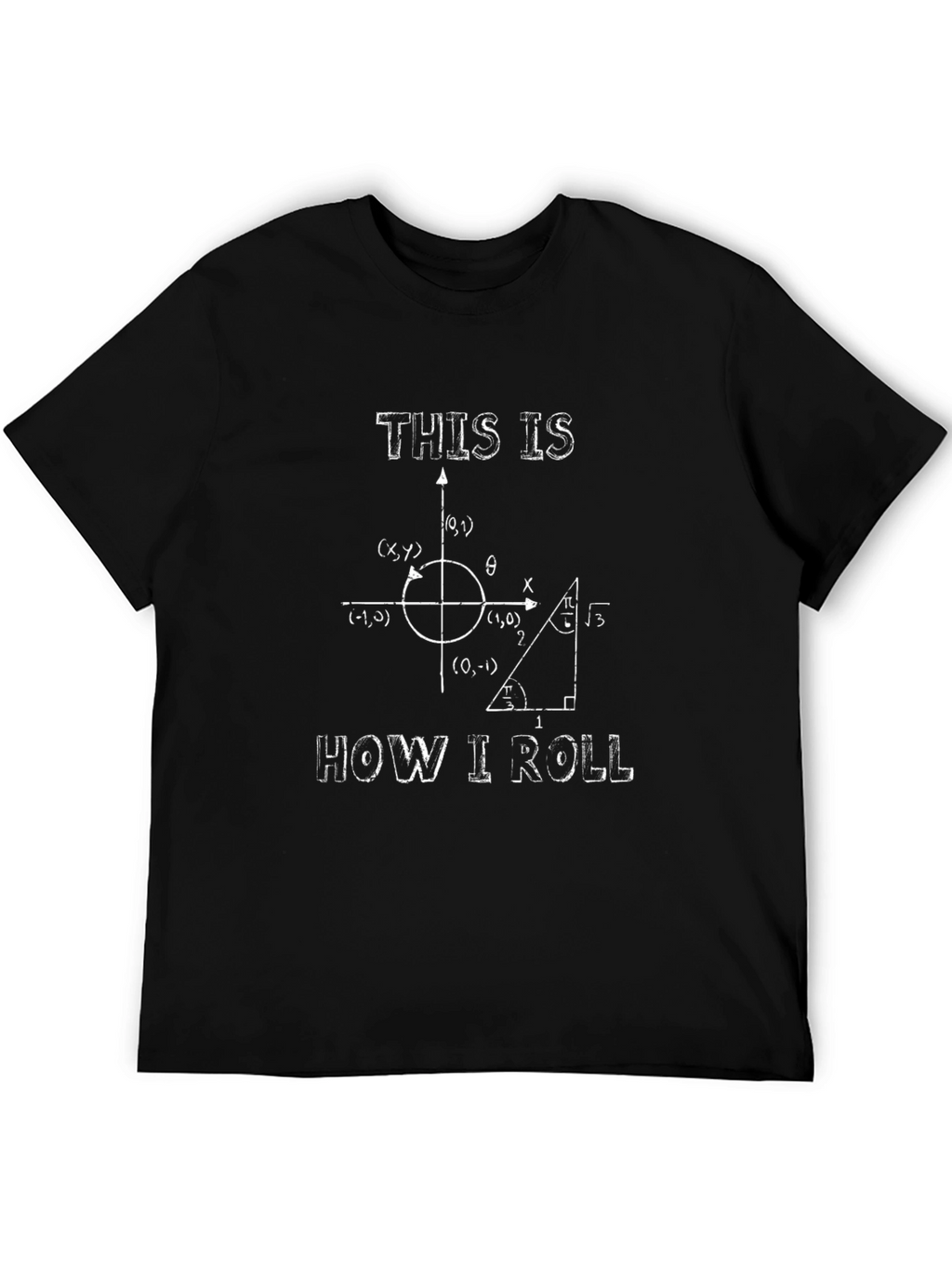 Math Humor T-Shirt: How I Roll