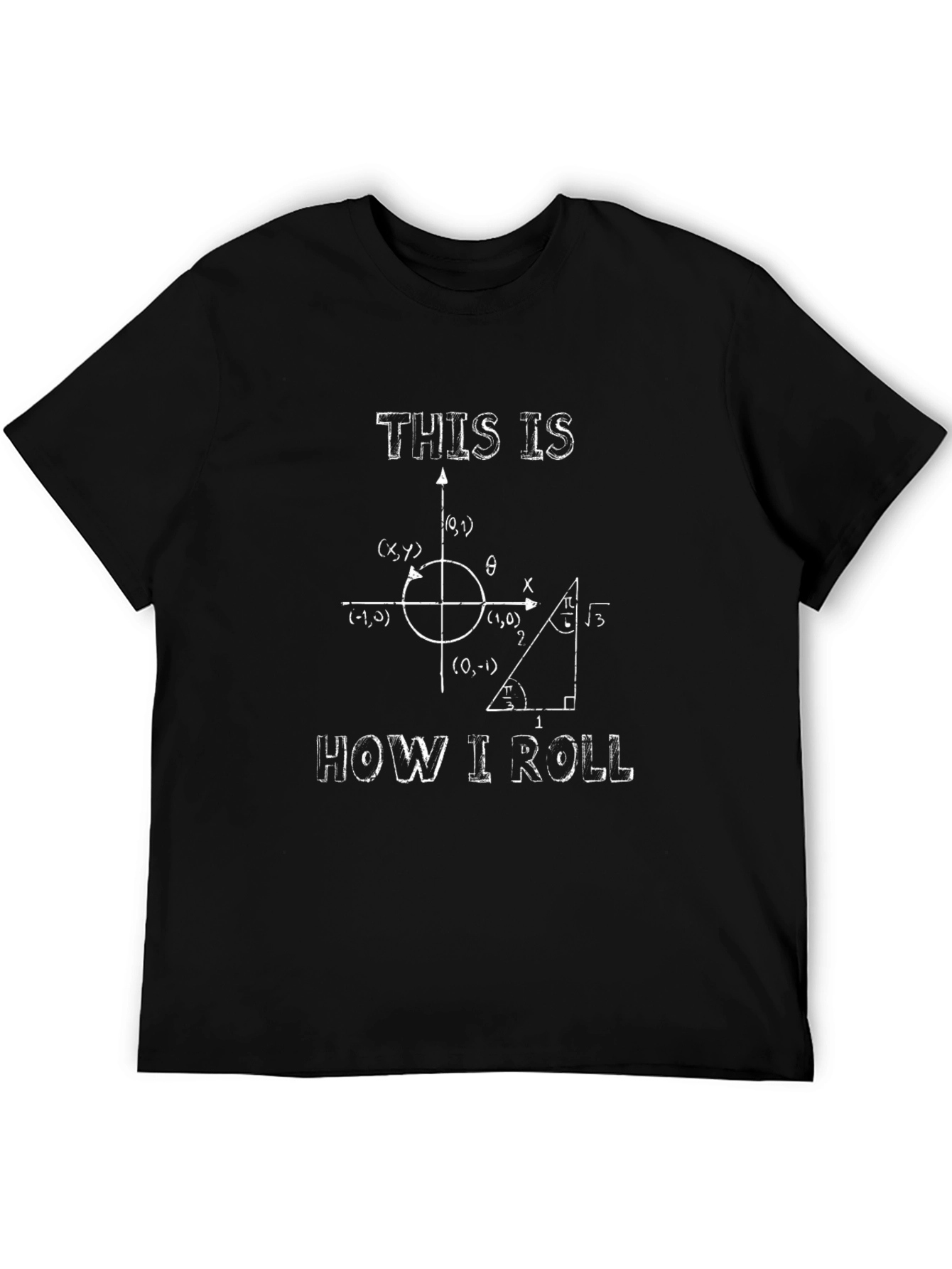 Math Humor T-Shirt: How I Roll